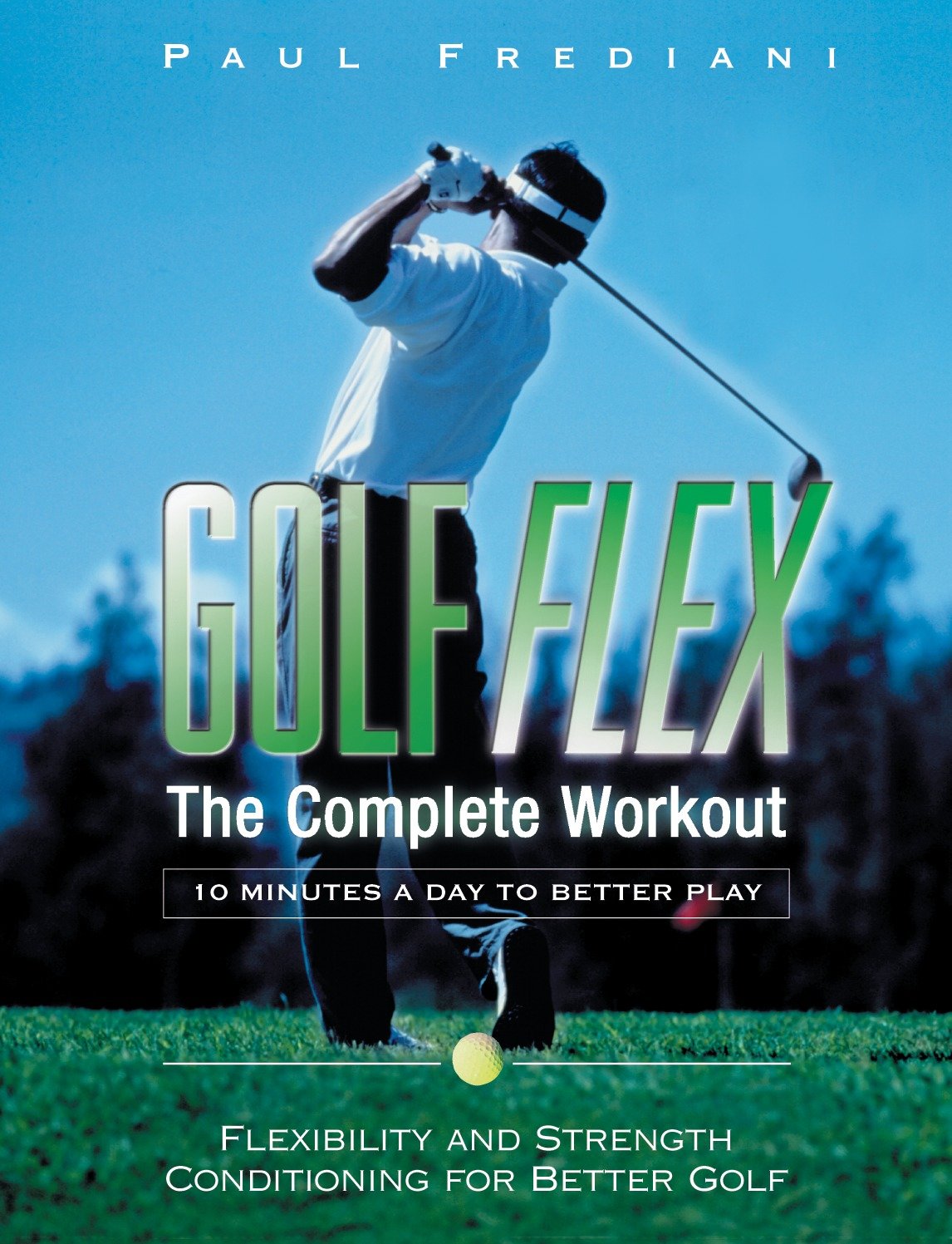 Golf Flex - The Complete Workout/10 Minutes a Day to Better Play
