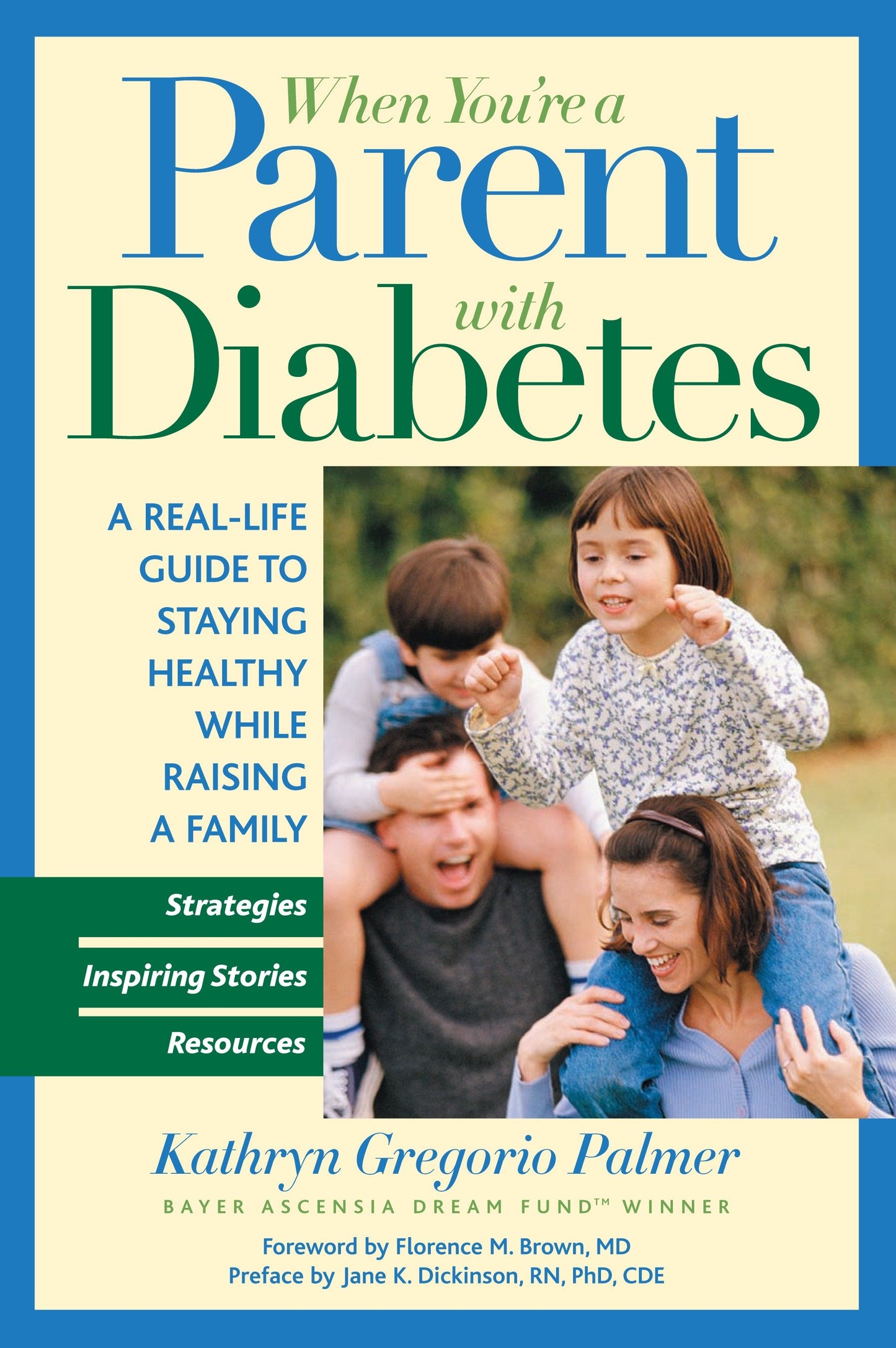 When You're a Parent With Diabetes - A Real Life Guide to Staying Healthy While Raising a Family