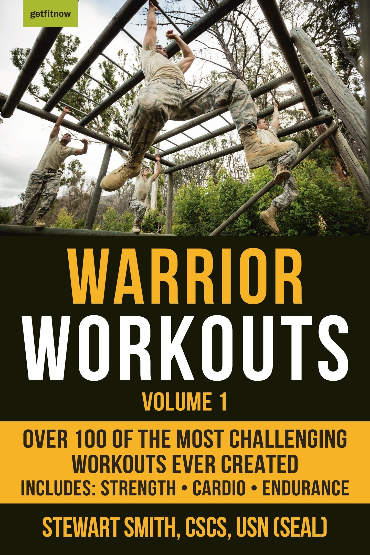 Warrior Workouts, Volume 1 - Over 100 of the Most Challenging Workouts Ever Created