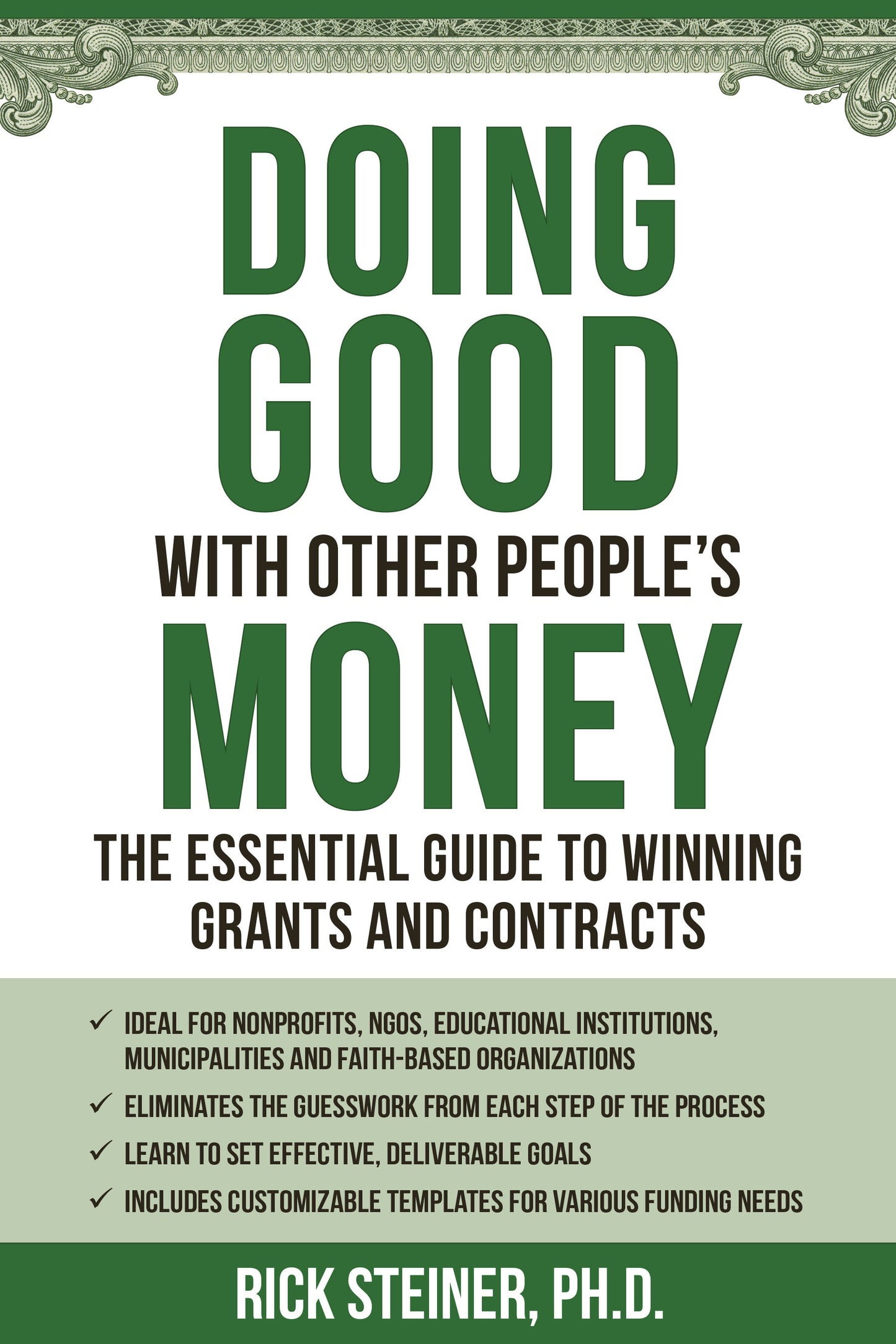 Doing Good With Other People's Money - The Essential Guide to Winning Grants and Contracts for Nonprofits, NGOs, Educational Institutions, Municipalities, & Faith-Based Organizations