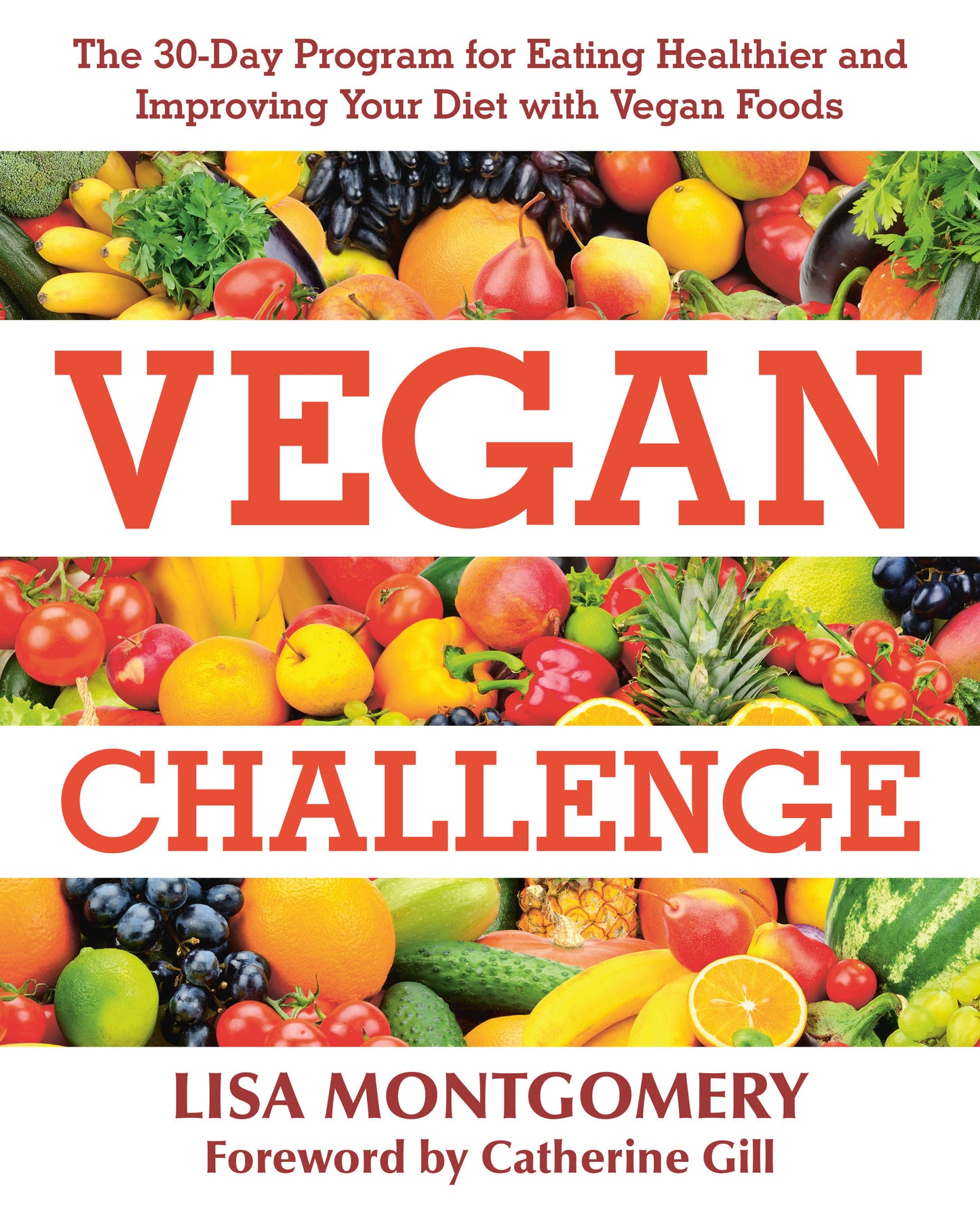 Vegan Challenge - The 30-Day Program for Eating Healthier and Improving Your Diet with Vegan Foods