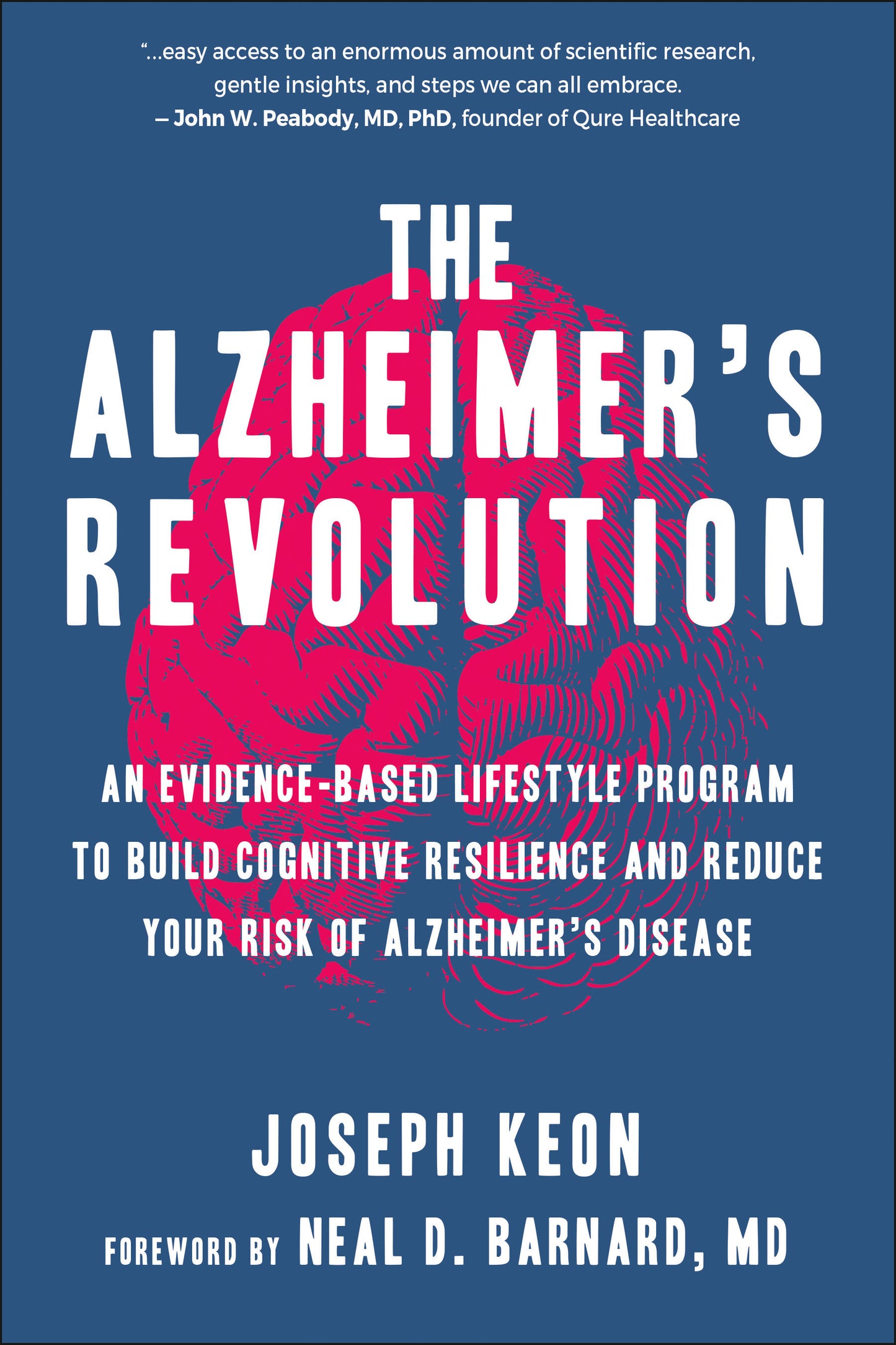 The Alzheimer's Revolution - An Evidence-Based Lifestyle Program to Build Cognitive Resilience And Reduce Your Risk of Alzheimer's Disease