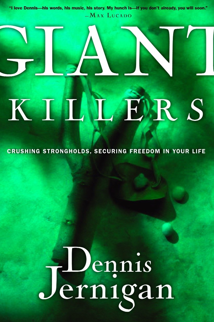 Giant Killers - Crushing Strongholds, Securing Freedom in Your Life