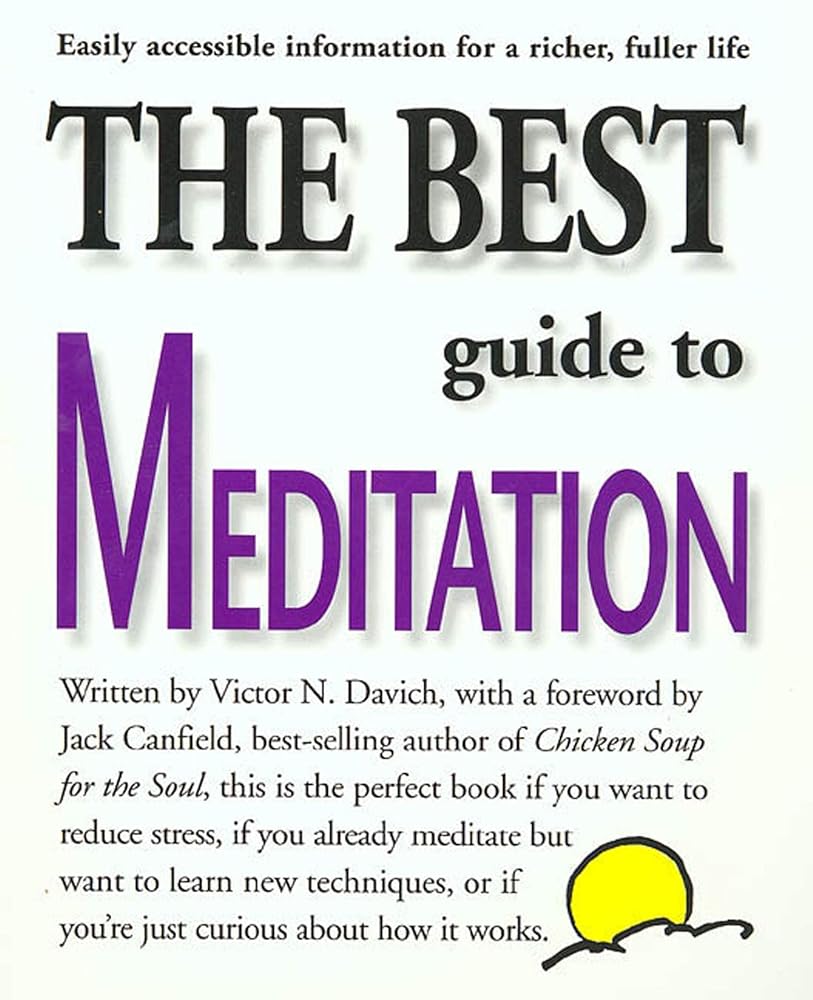 The Best Guide to Meditation by Victor N. Davich