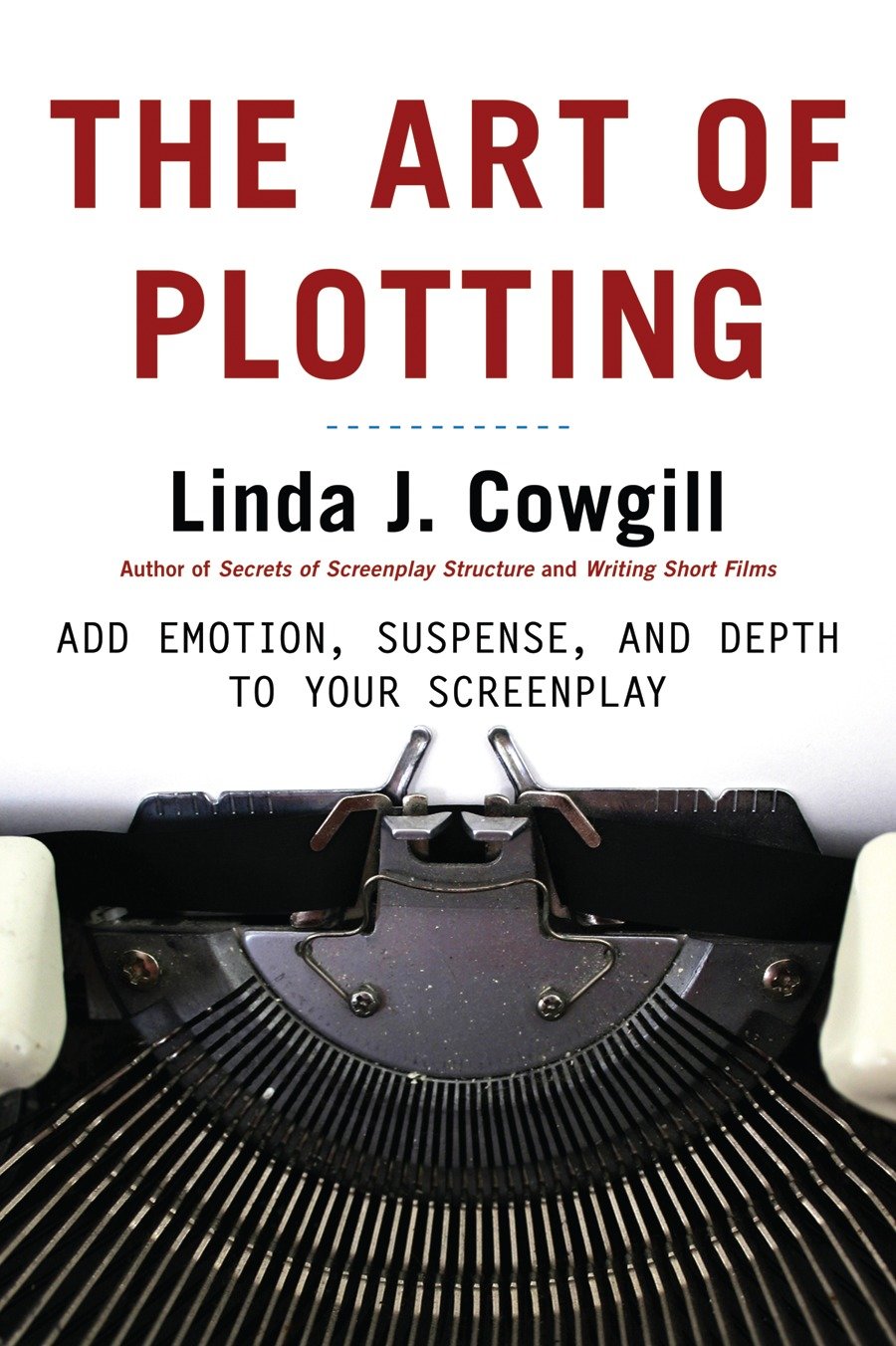 The Art of Plotting - Add Emotion, Suspense, and Depth to your Screenplay