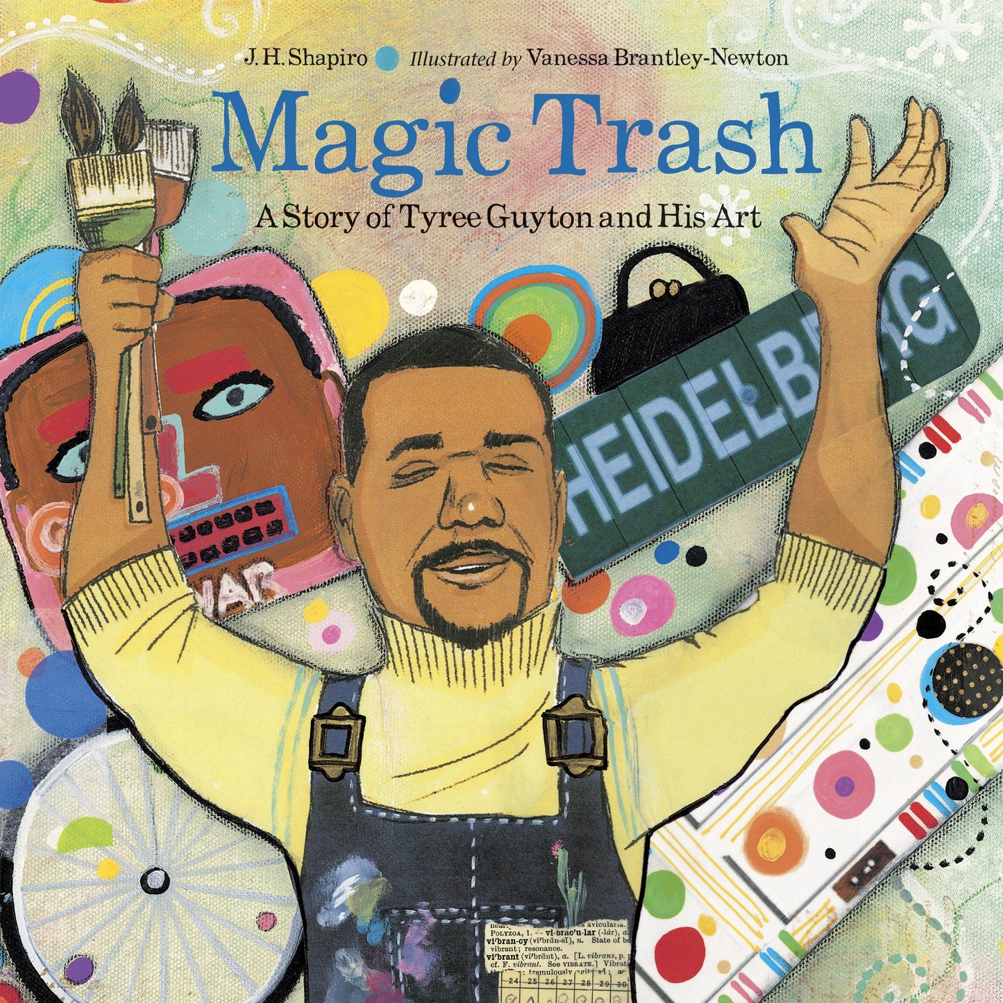 Magic Trash - A Story of Tyree Guyton and His Art