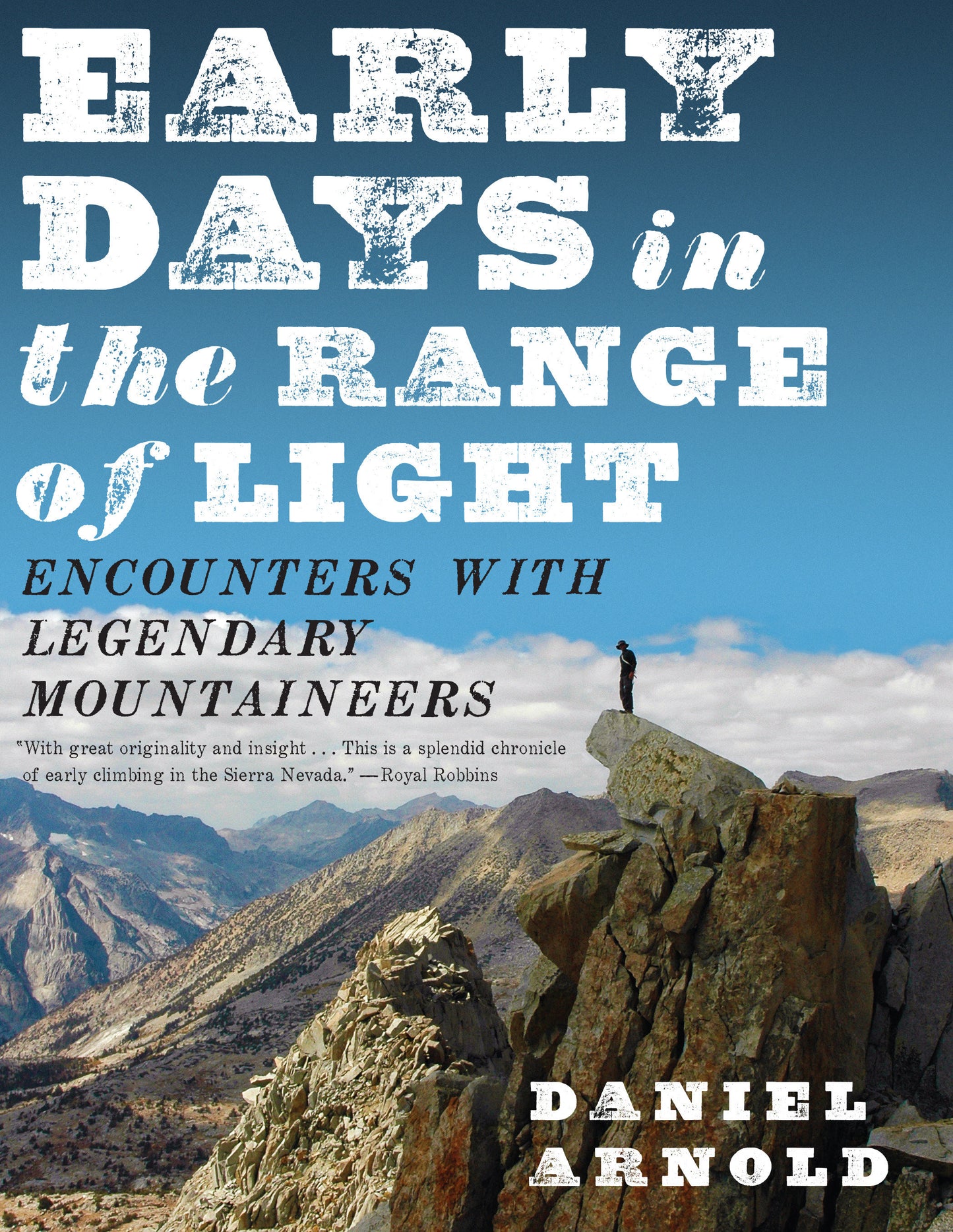 Early Days in the Range of Light - Encounters with Legendary Mountaineers