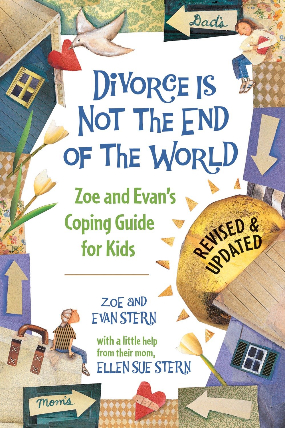 Divorce Is Not the End of the World - Zoe's and Evan's Coping Guide for Kids