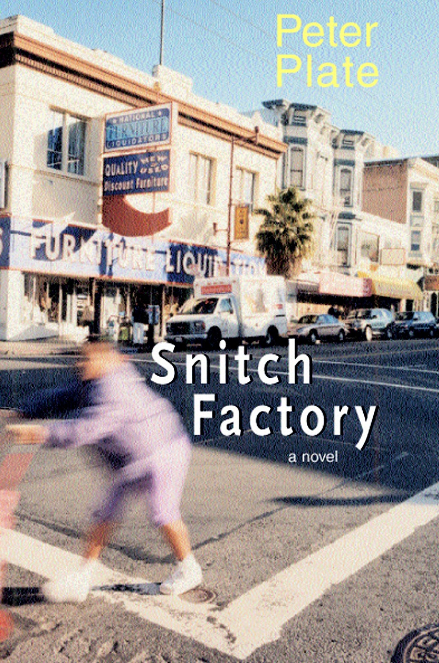 Snitch Factory - A Novel