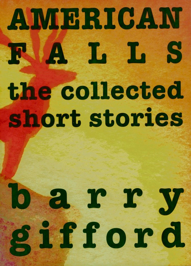 American Falls - The Collected Short Stories