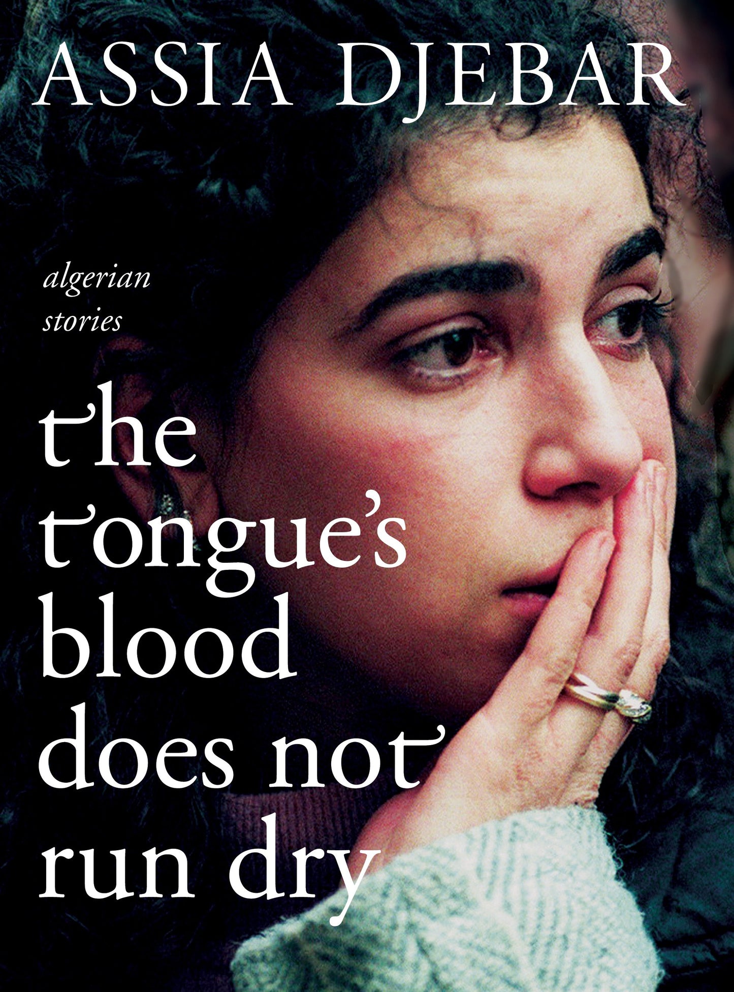 The Tongue's Blood Does Not Run Dry - Algerian Stories