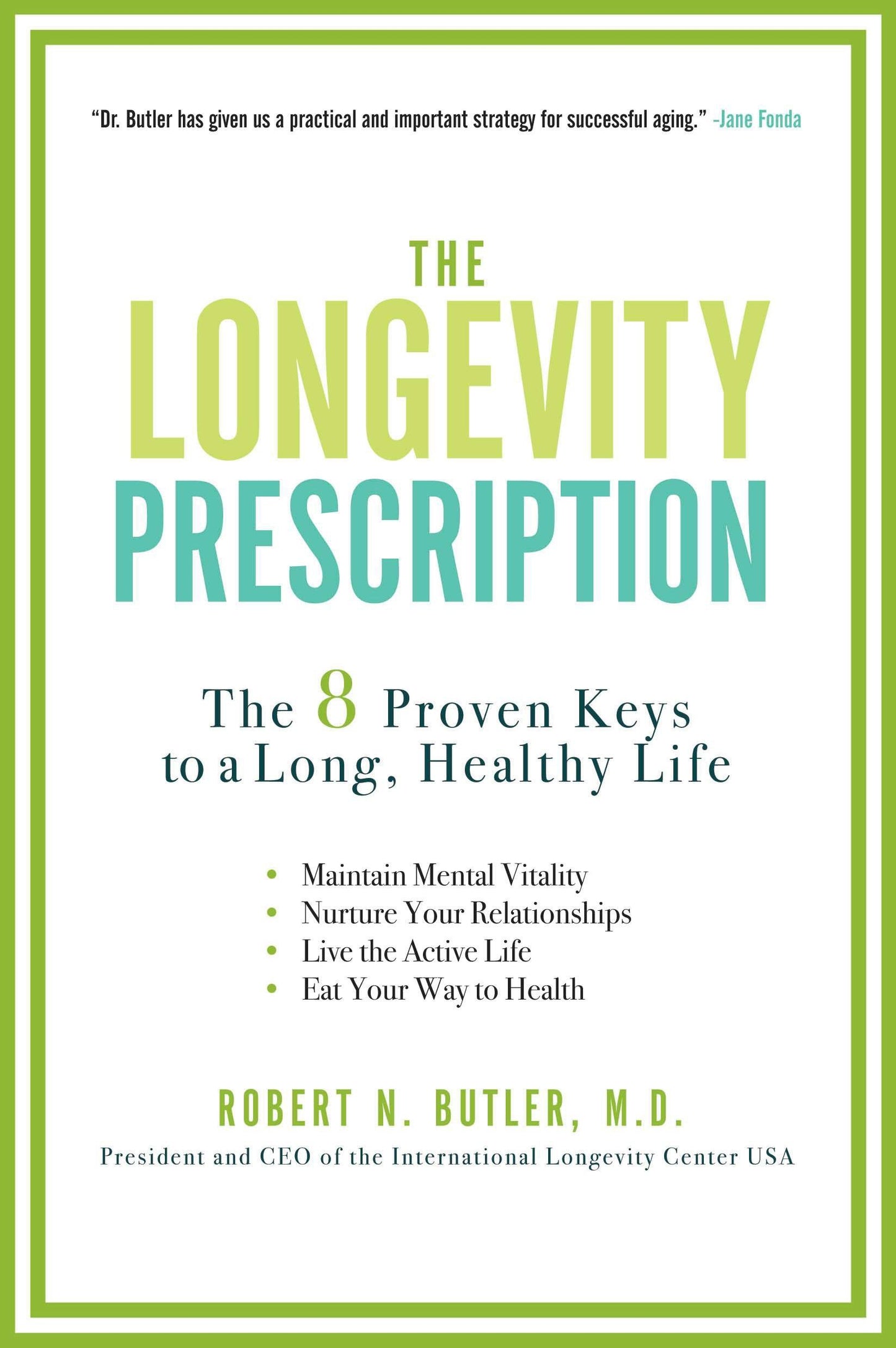The Longevity Prescription - The 8 Proven Keys to a Long, Healthy Life