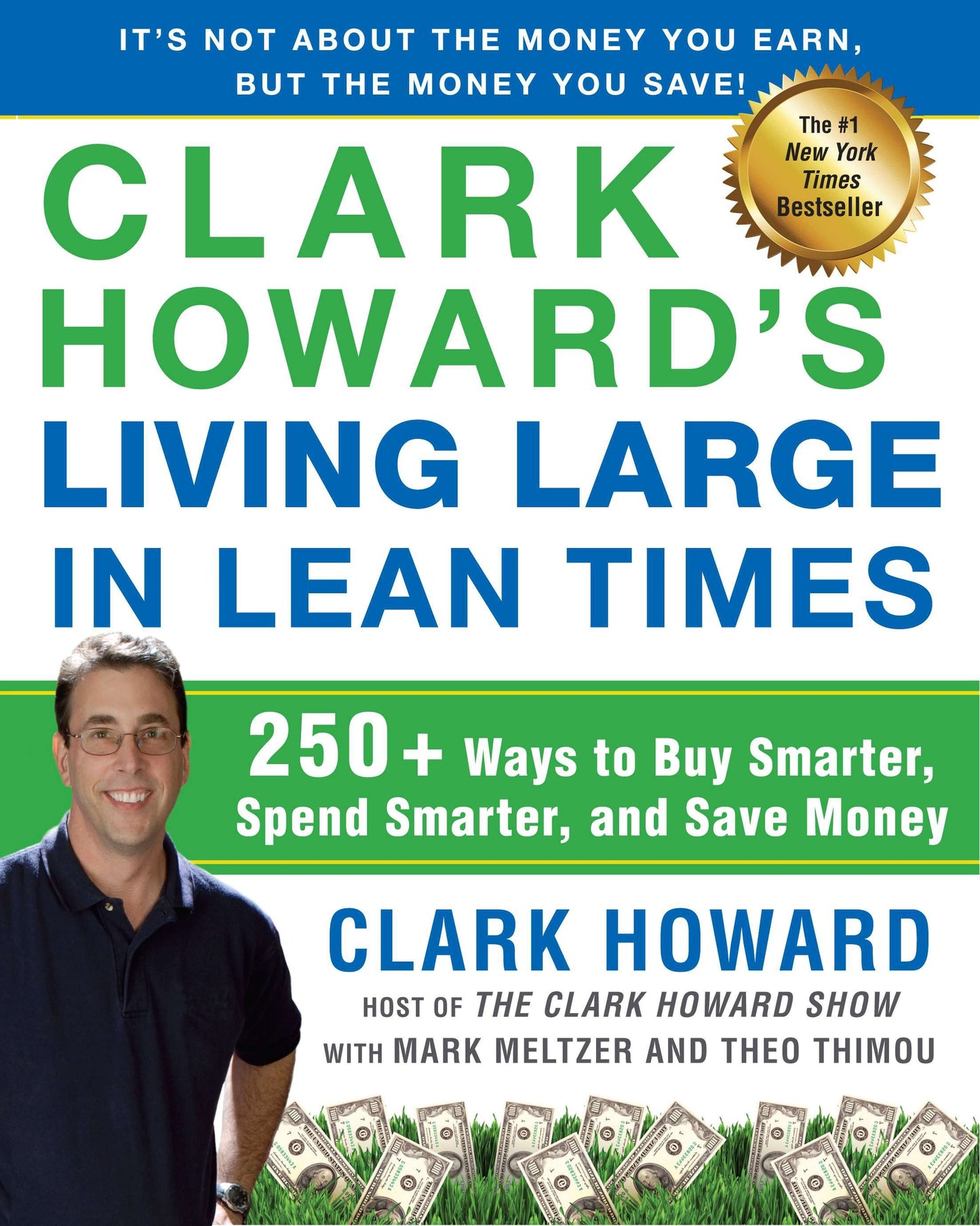 Clark Howard's Living Large in Lean Times - 250+ Ways to Buy Smarter, Spend Smarter, and Save Money
