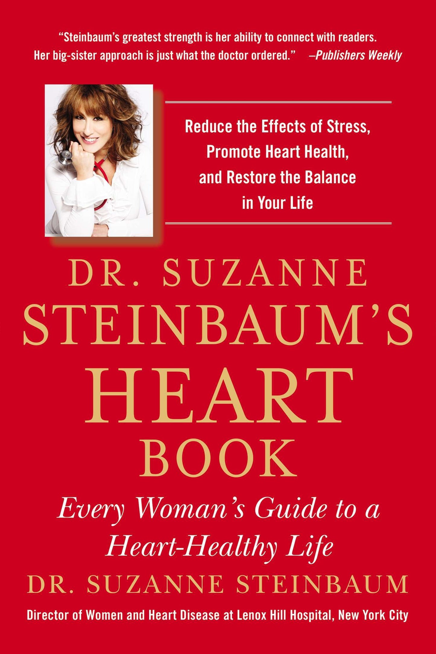 Dr. Suzanne Steinbaum's Heart Book - Every Woman's Guide to a Heart-Healthy Life