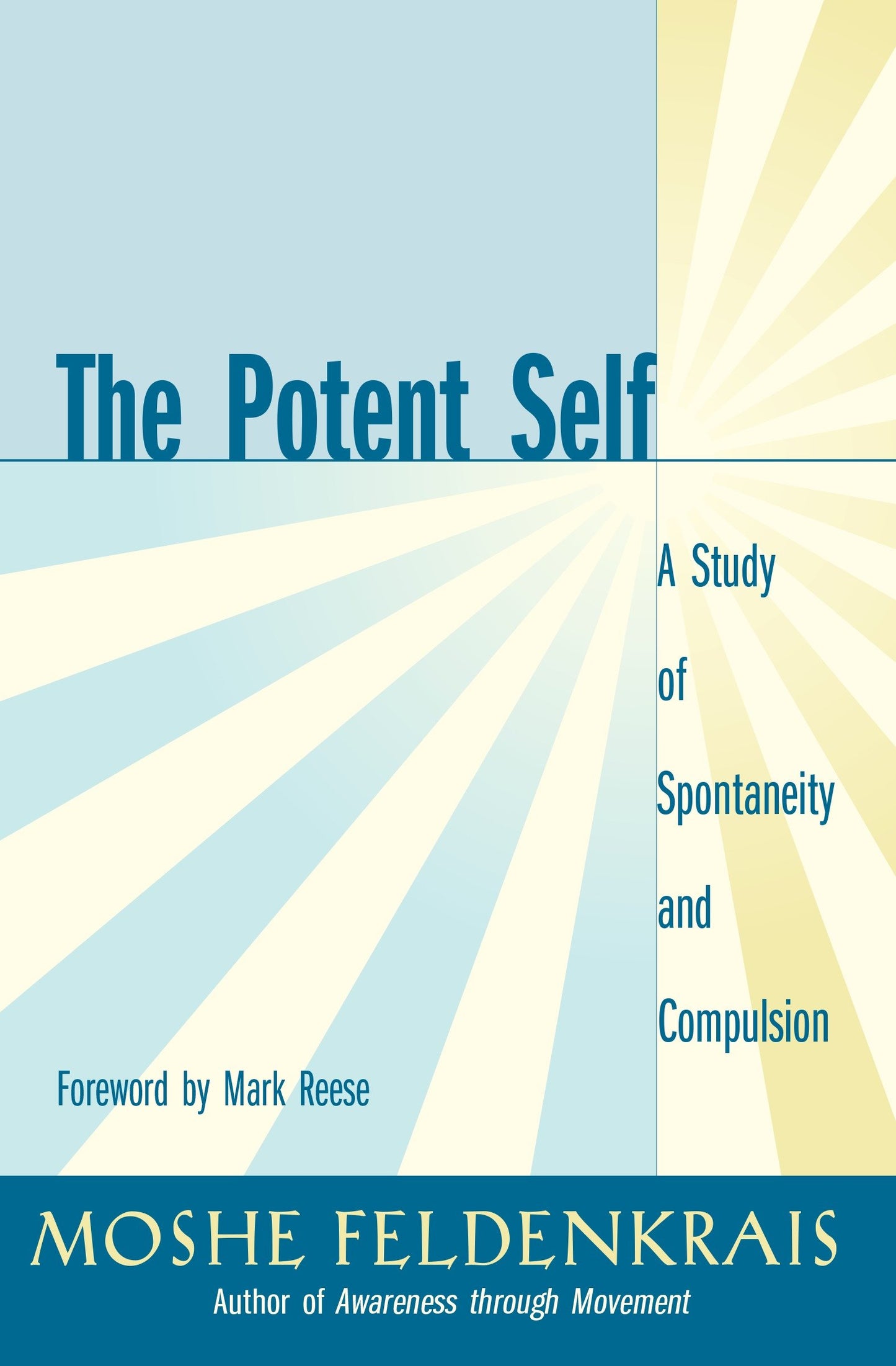 The Potent Self - A Study of Spontaneity and Compulsion