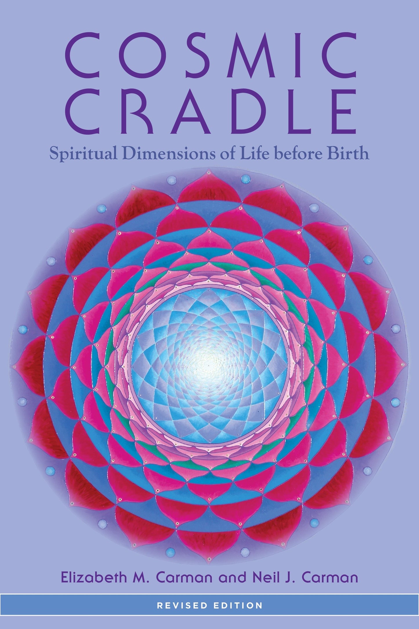 Cosmic Cradle, Revised Edition - Spiritual Dimensions of Life before Birth
