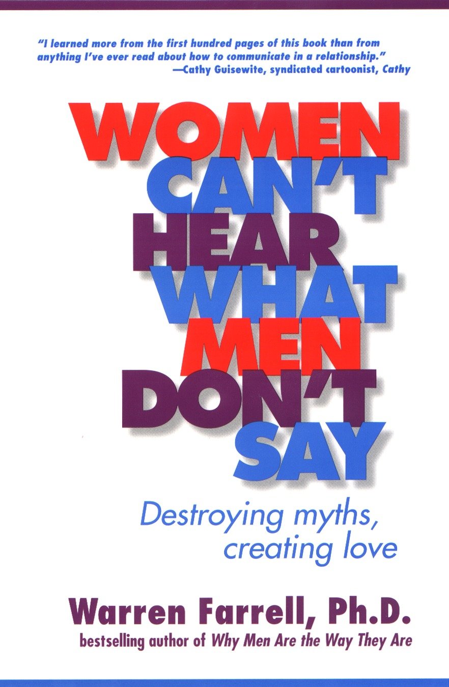 Women Can't Hear What Men Don't Say - Destroying Myths, Creating Love
