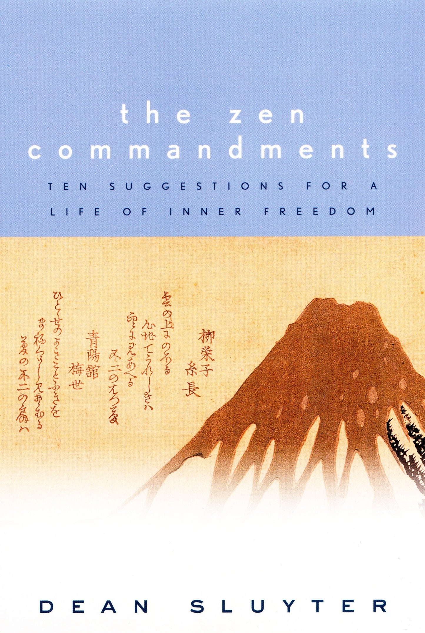 The Zen Commandments - Ten Suggestions for a Life of Inner Freedom