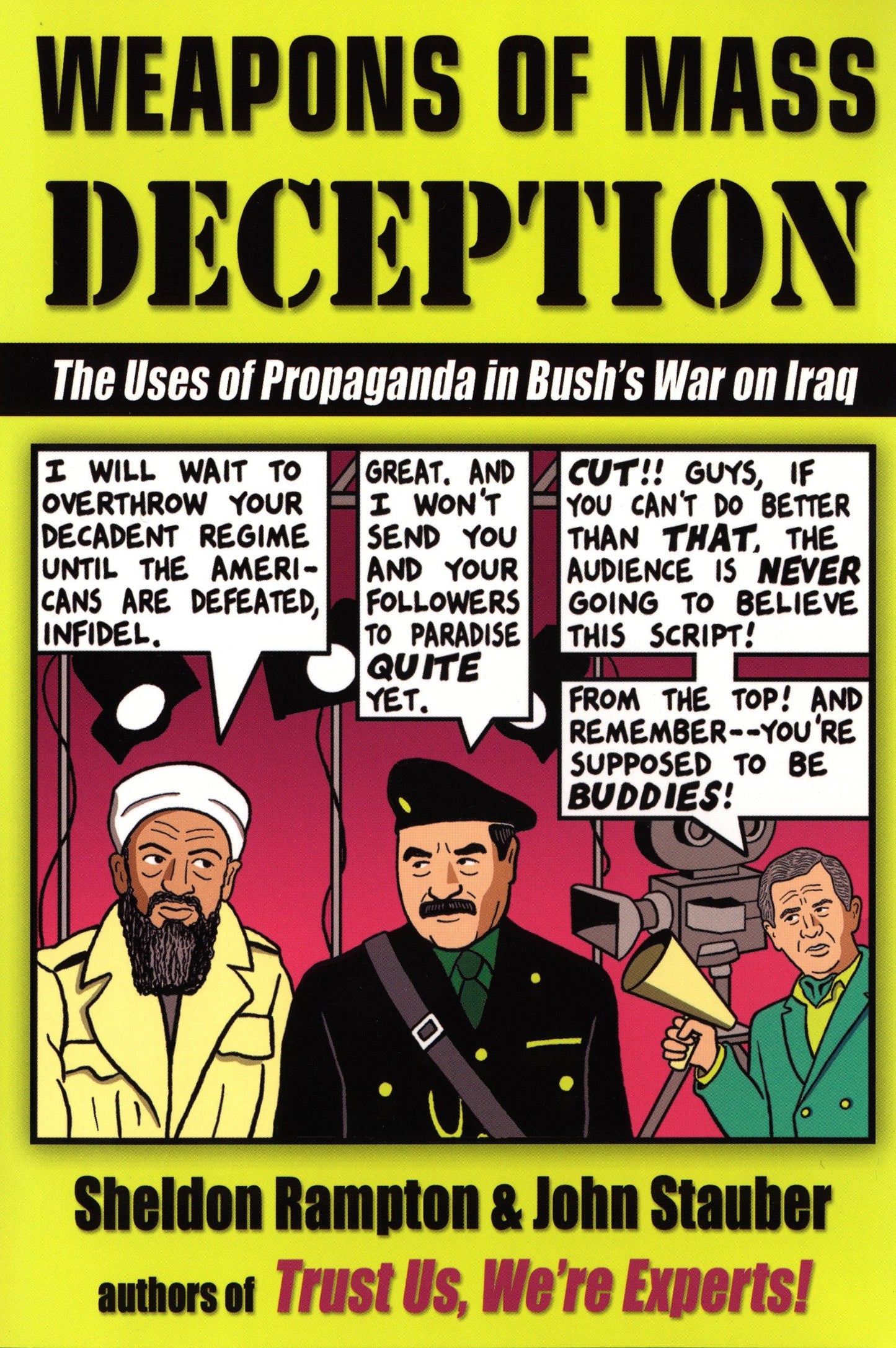 Weapons of Mass Deception - The Uses of Propaganda in Bush's War on Iraq