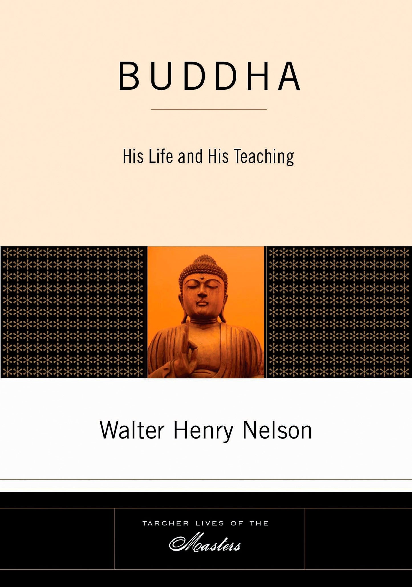 Buddha - His Life and His Teaching