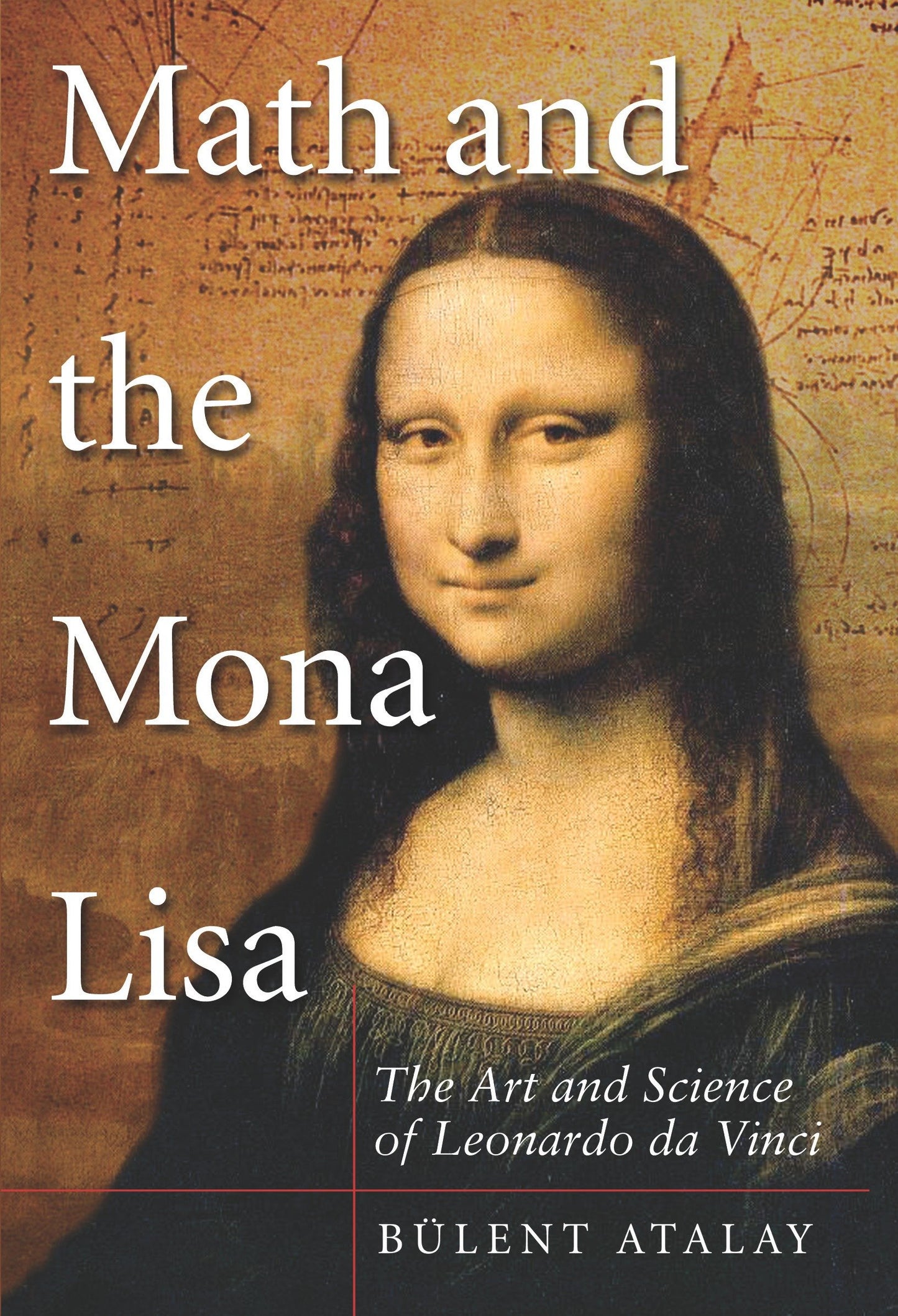 Math and the Mona Lisa - The Art and Science of Leonardo da Vinci