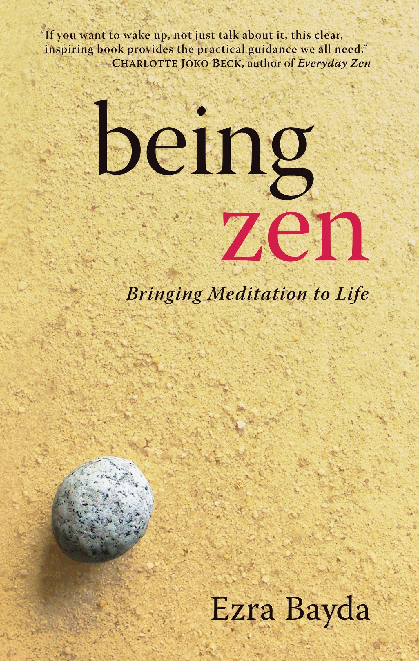Being Zen - Bringing Meditation to Life
