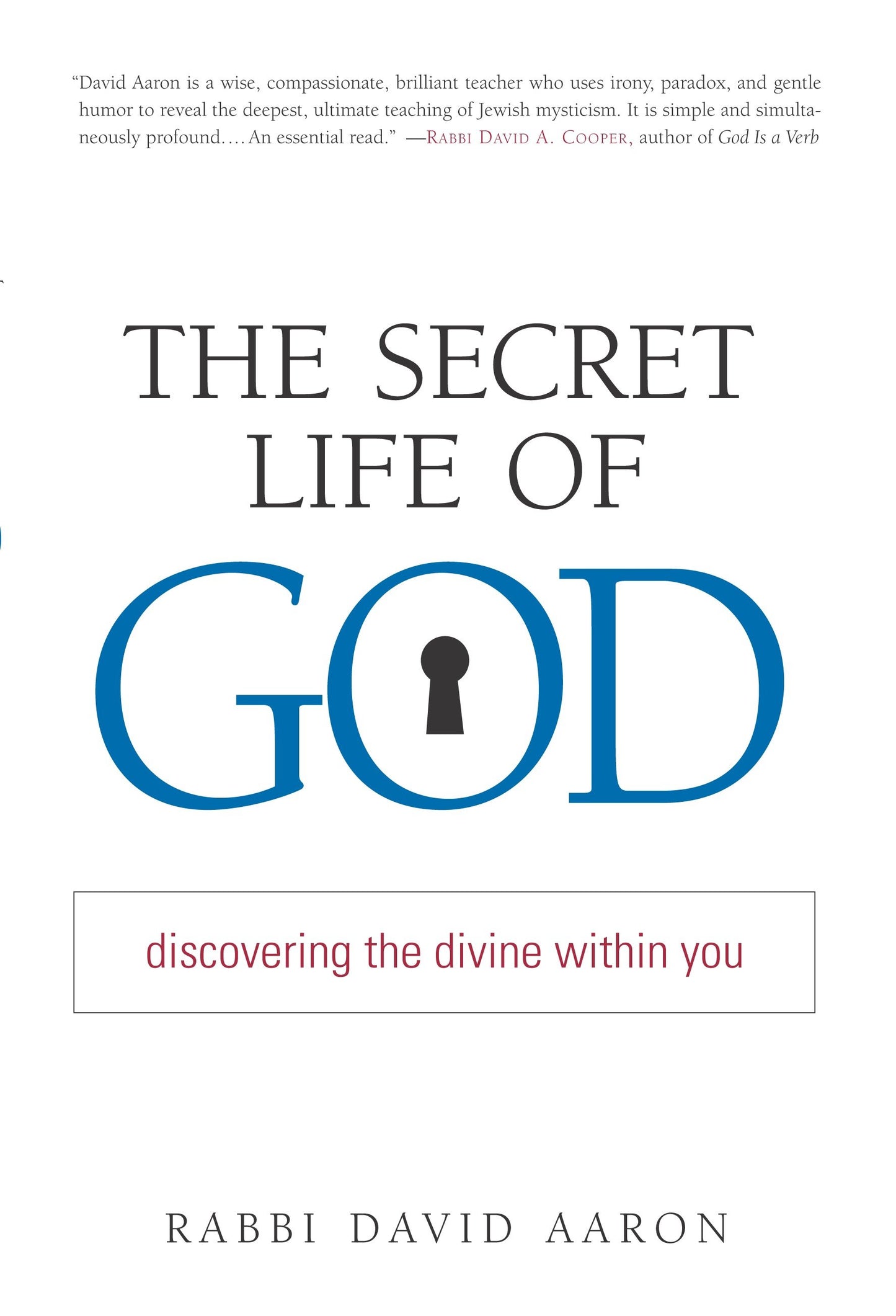 The Secret Life of God - Discovering the Divine within You
