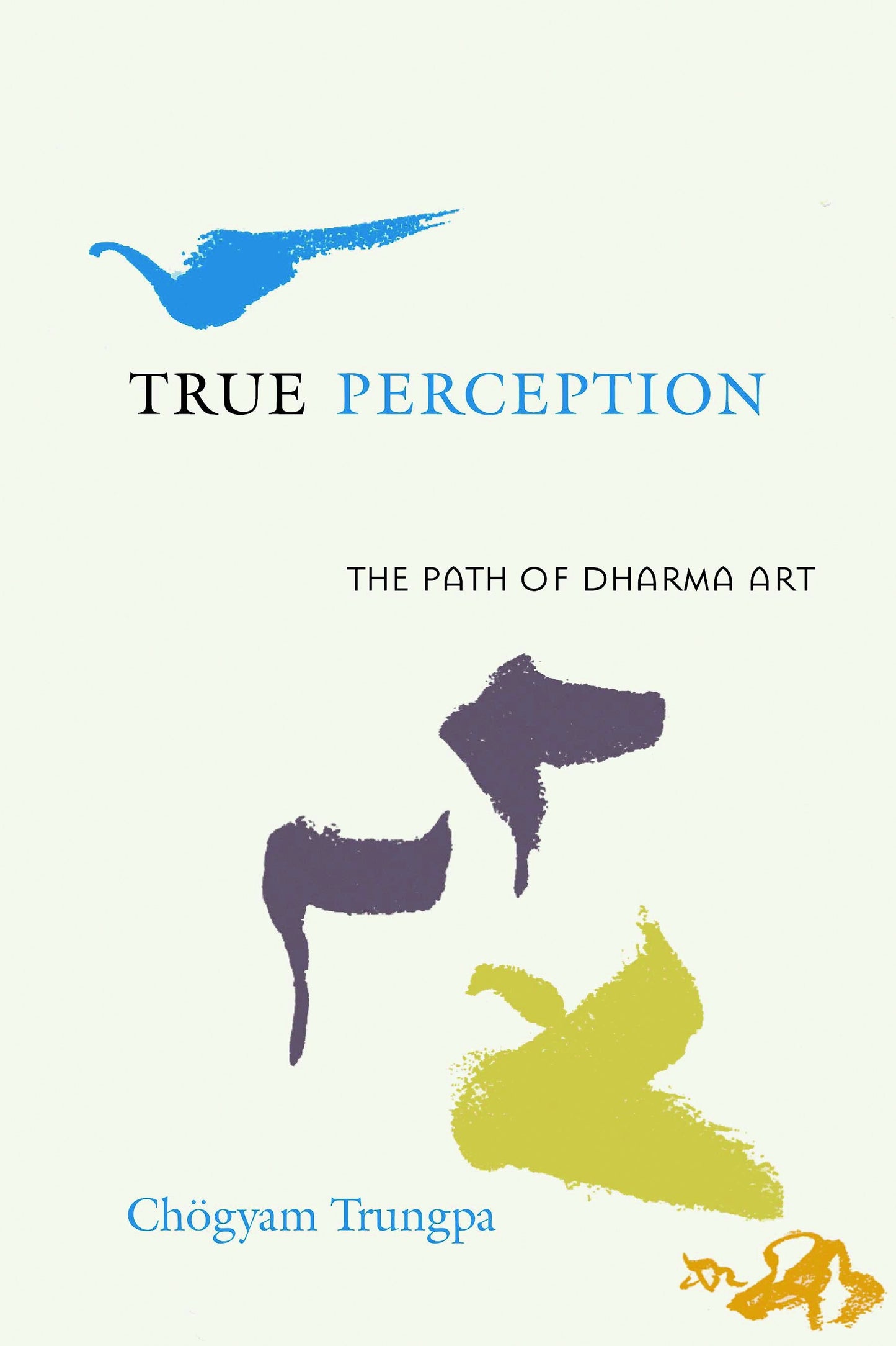 True Perception - The Path of Dharma Art