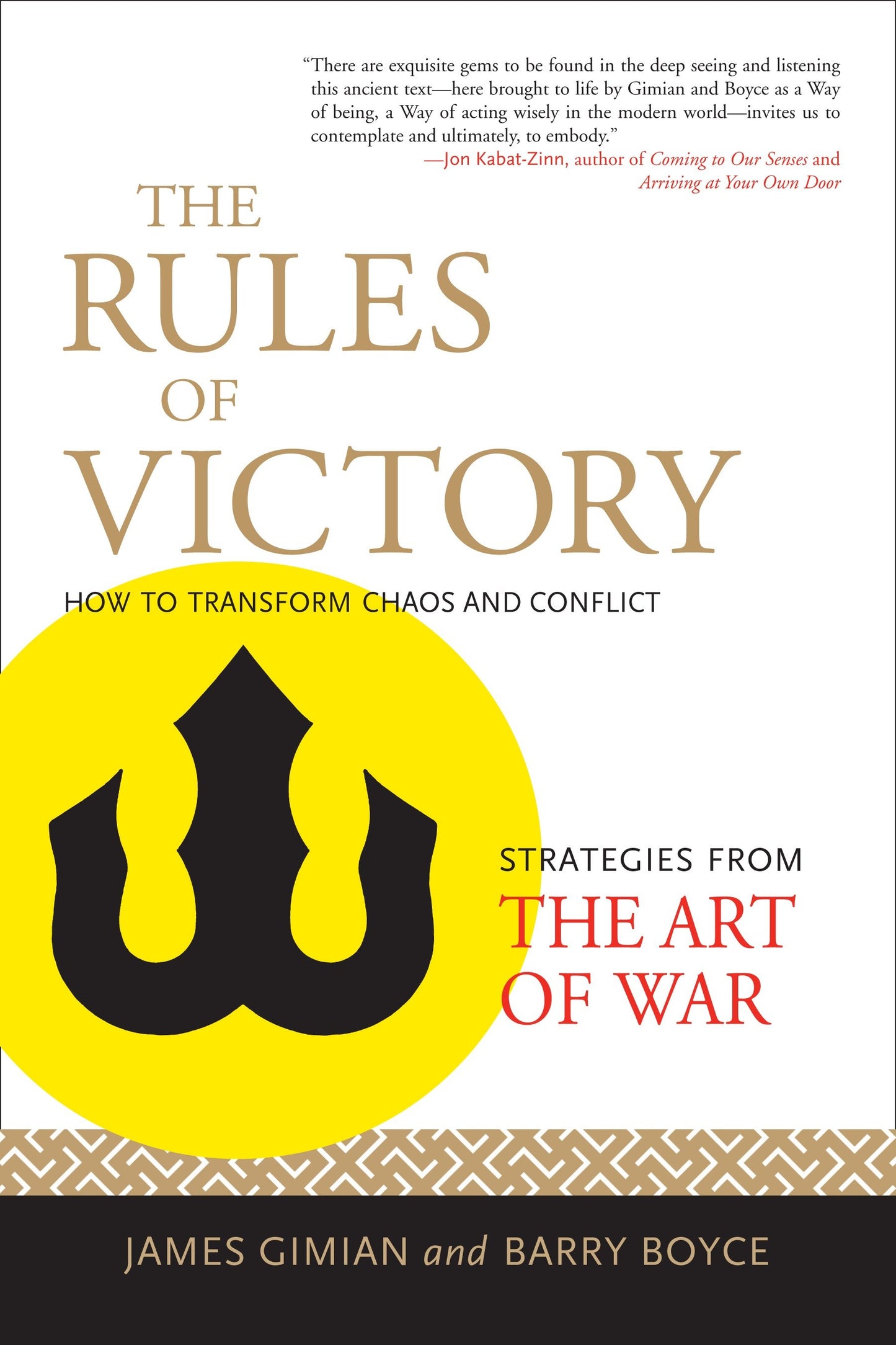 The Rules of Victory - How to Transform Chaos and Conflict (Strategies from the Art of War)