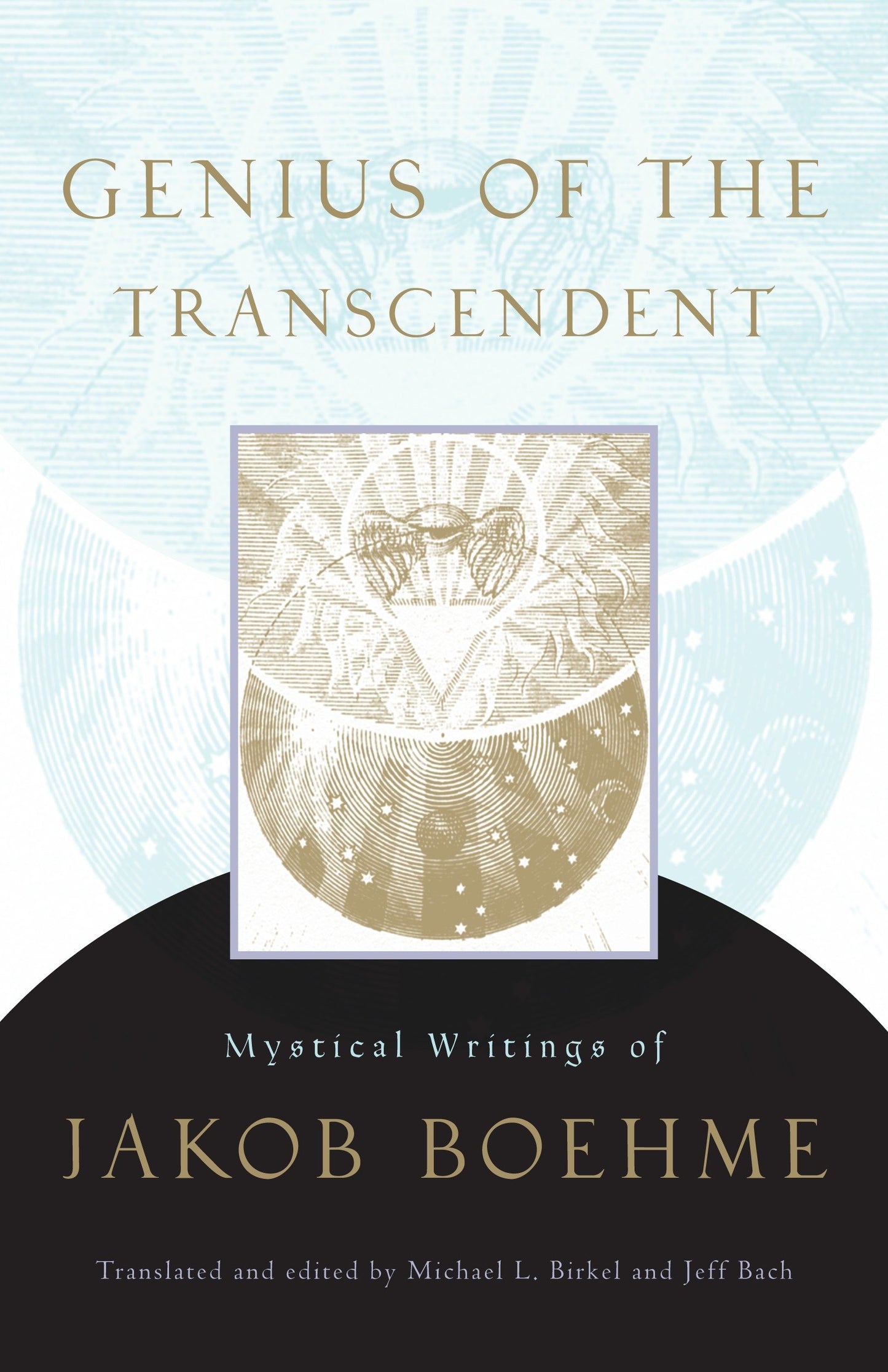 Genius of the Transcendent - Mystical Writings of Jakob Boehme