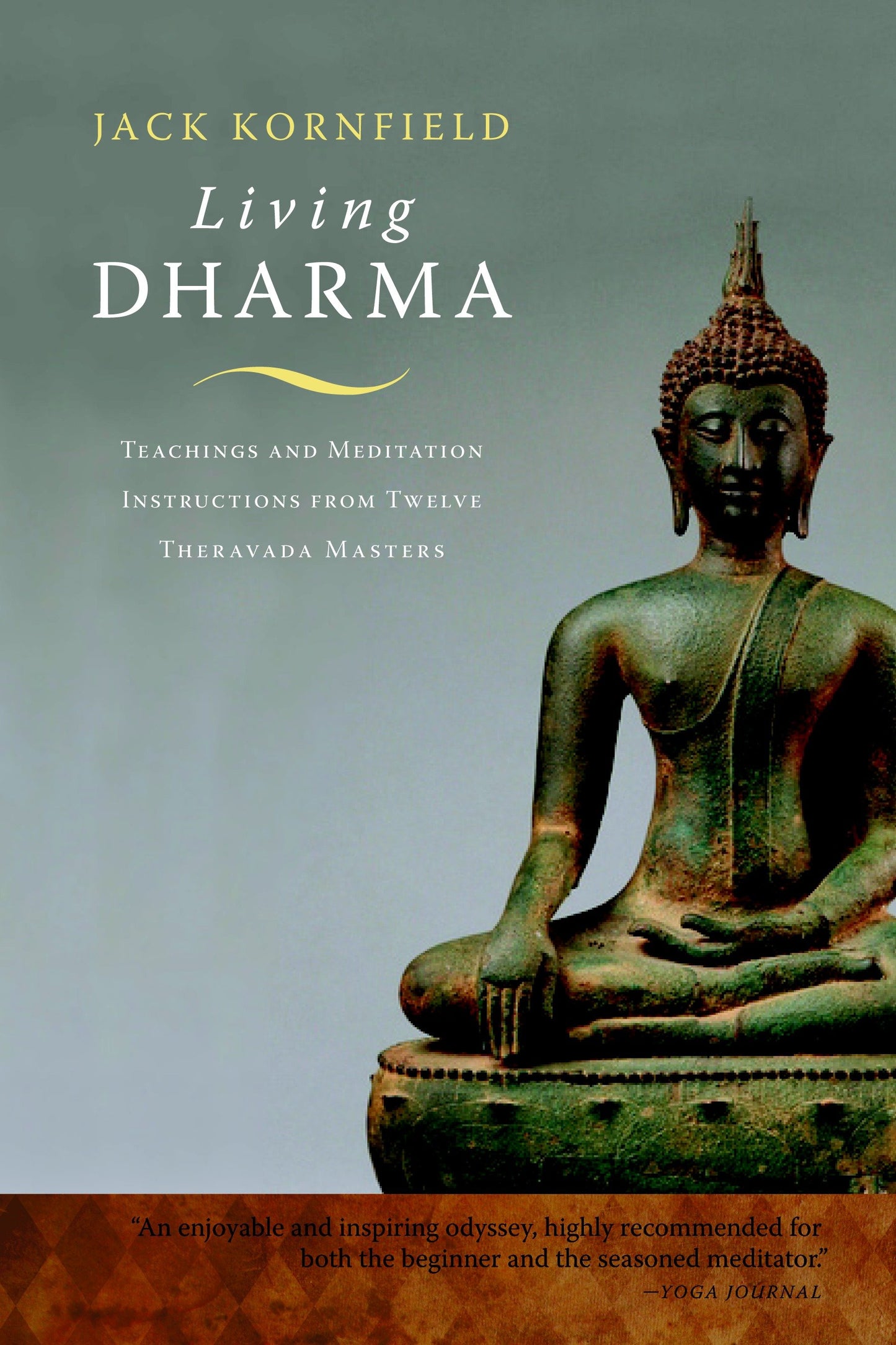 Living Dharma - Teachings and Meditation Instructions from Twelve Theravada Masters