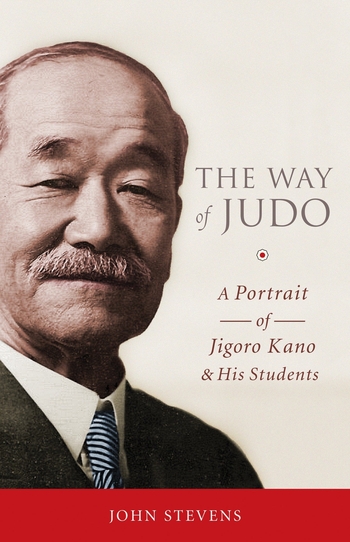 The Way of Judo - A Portrait of Jigoro Kano and His Students
