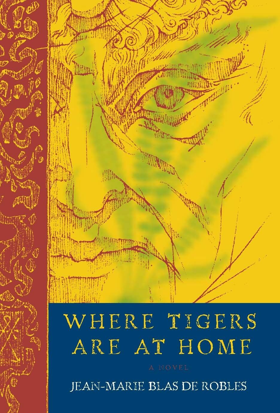 Where Tigers Are at Home - A Novel