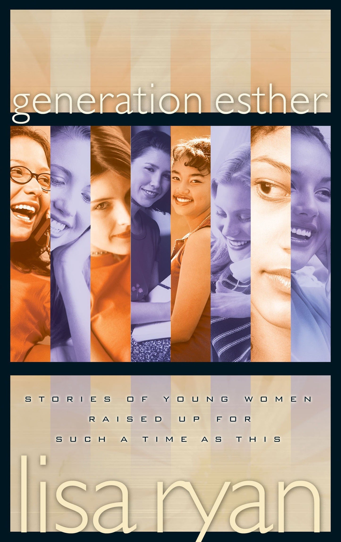 Generation Esther - Stories of Young Women Raised Up for Such a Time as This