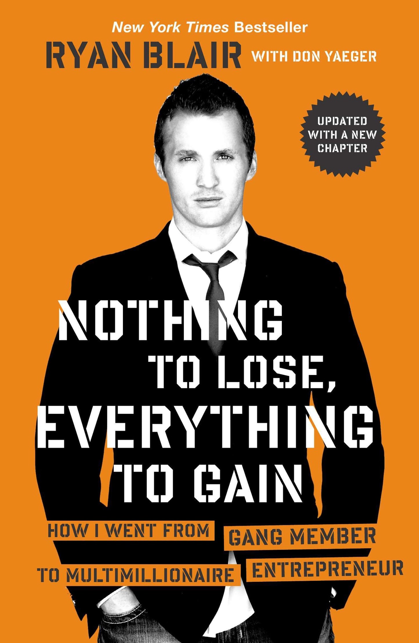 Nothing to Lose, Everything to Gain - How I Went from Gang Member to Multimillionaire Entrepreneur