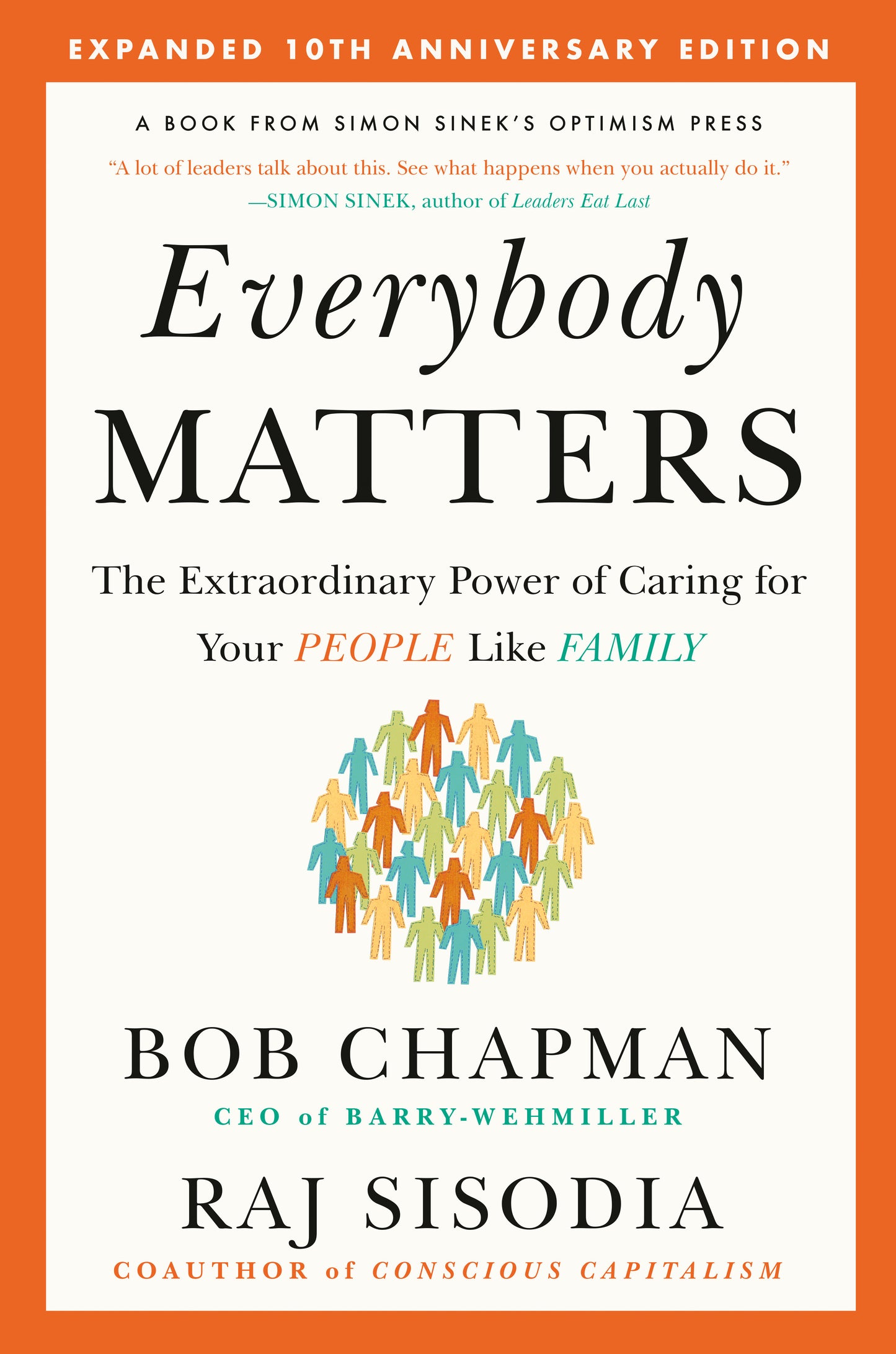 Everybody Matters - The Extraordinary Power of Caring for Your People Like Family--Expanded 10th Anniversary Edition
