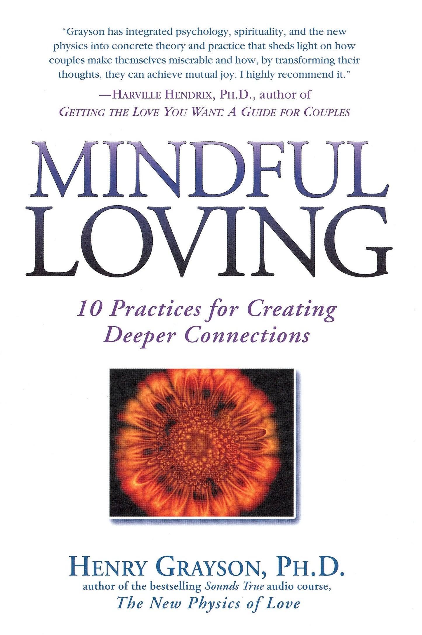 Mindful Loving - 10 Practices for Creating Deeper Connections