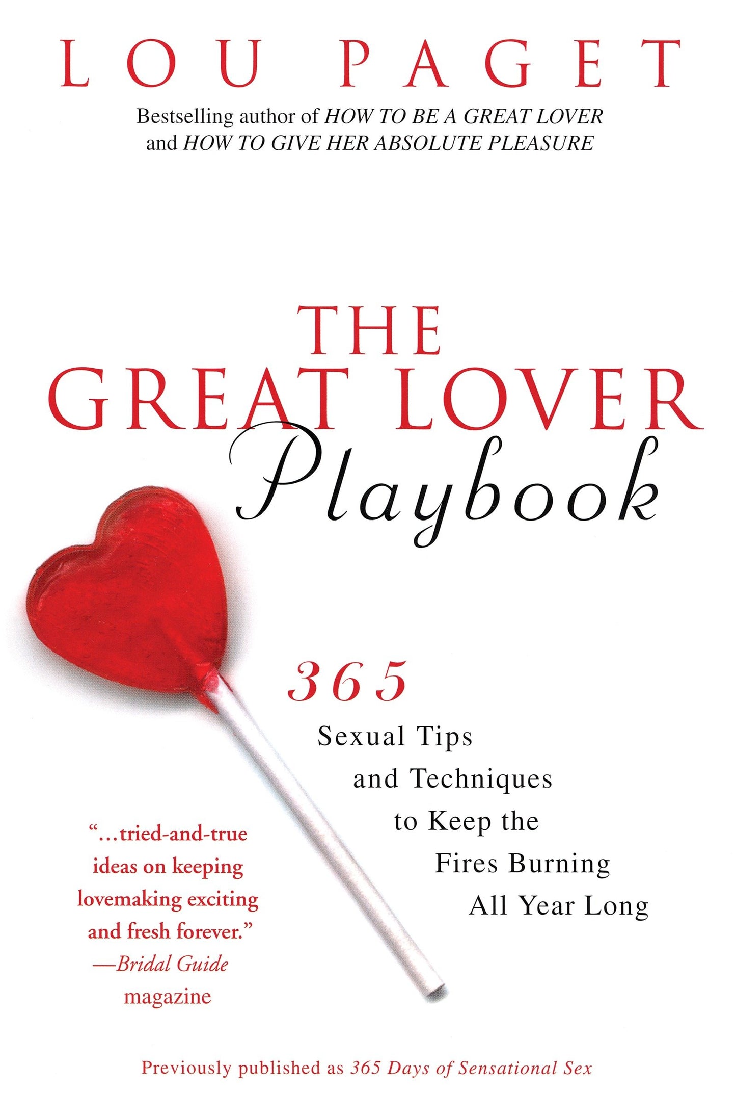 The Great Lover Playbook - 365 Sexual Tips and Techniques to Keep the Fires Burning All Year Long
