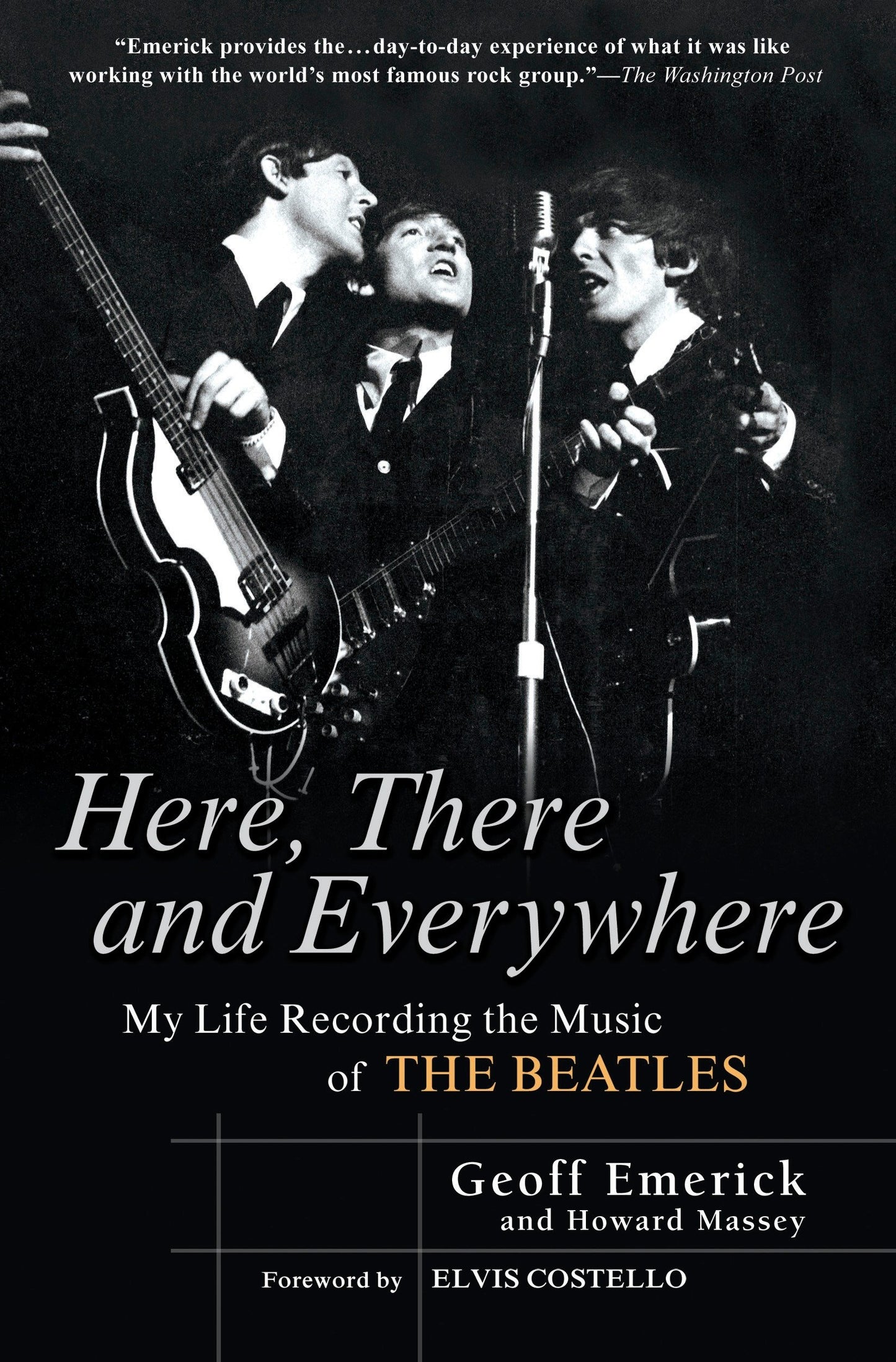Here, There and Everywhere - My Life Recording the Music of the Beatles