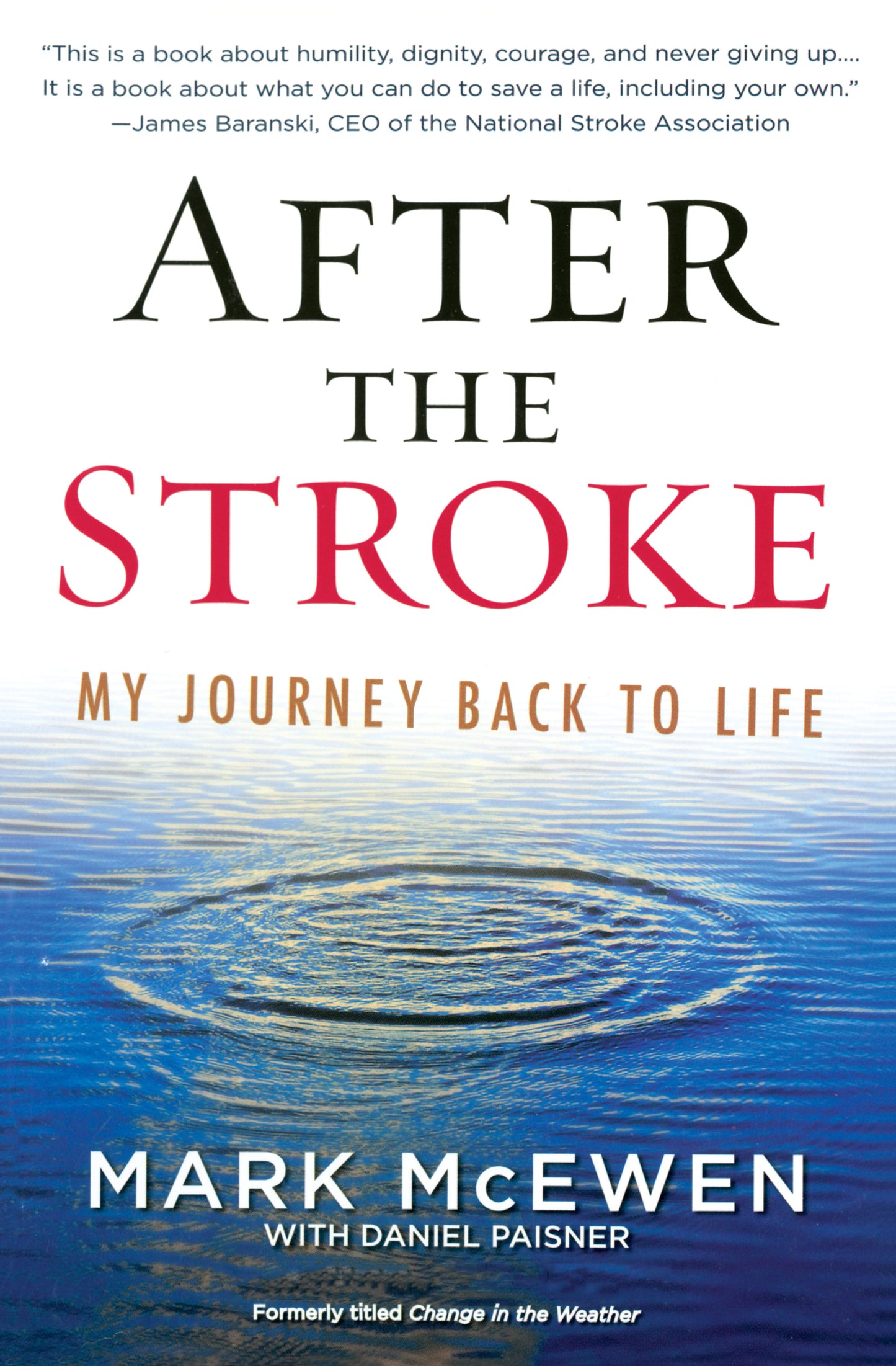 After the Stroke - My Journey Back to Life