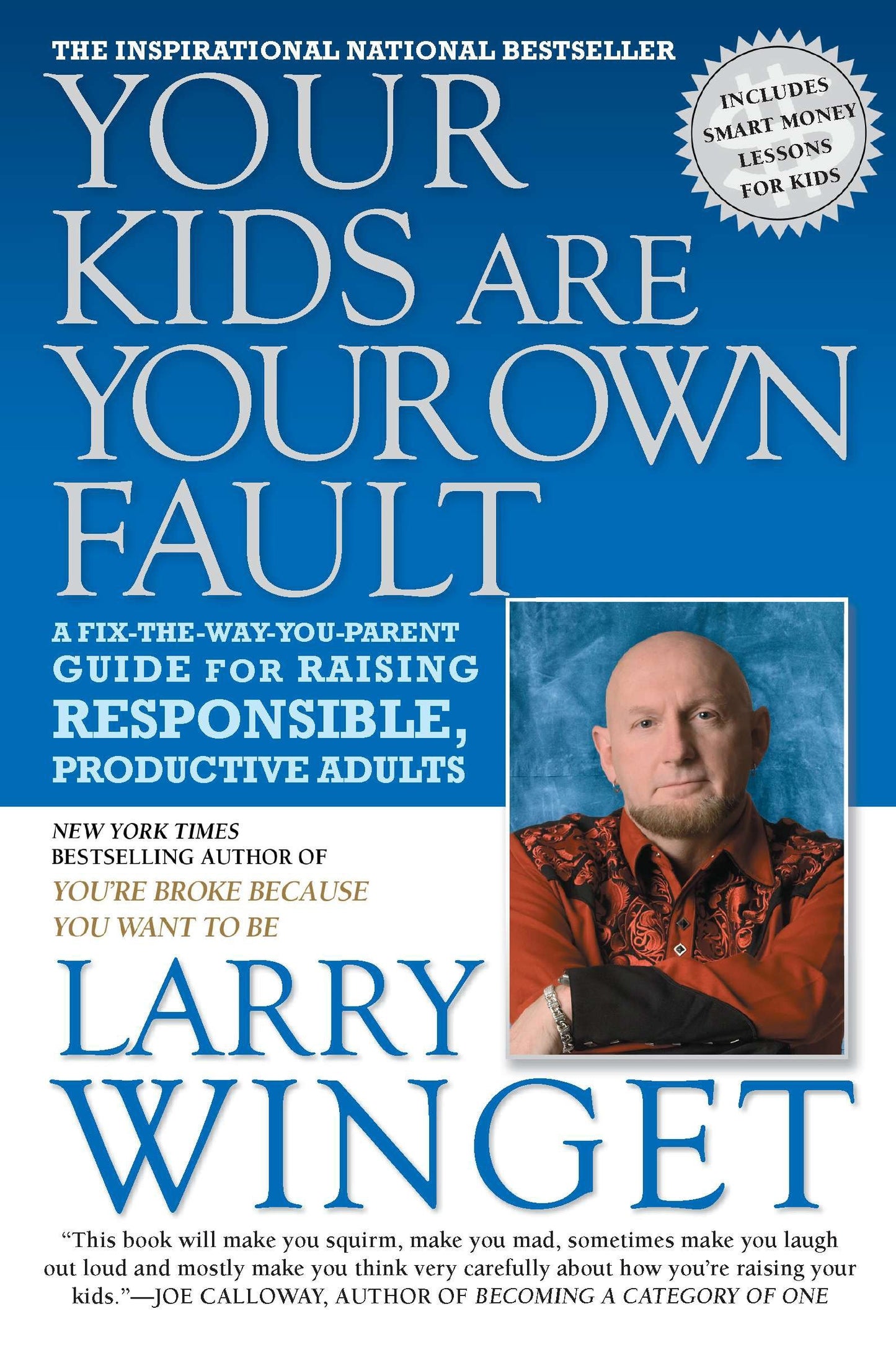 Your Kids Are Your Own Fault - A Fix-the-Way-You-Parent Guide for Raising Responsible, Productive Adults