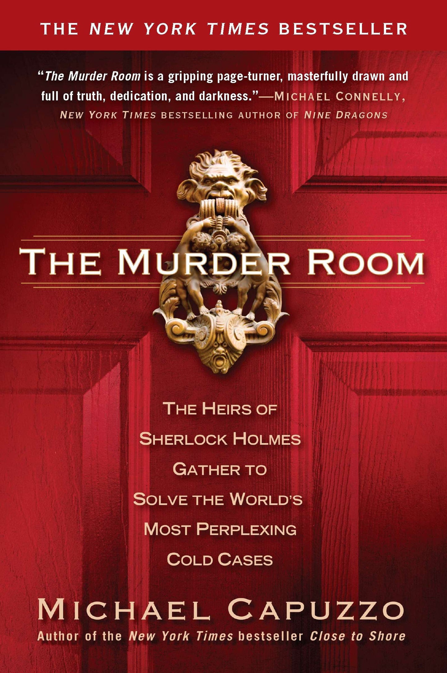 The Murder Room - The Heirs of Sherlock Holmes Gather to Solve the World's Most Perplexing Cold Cases