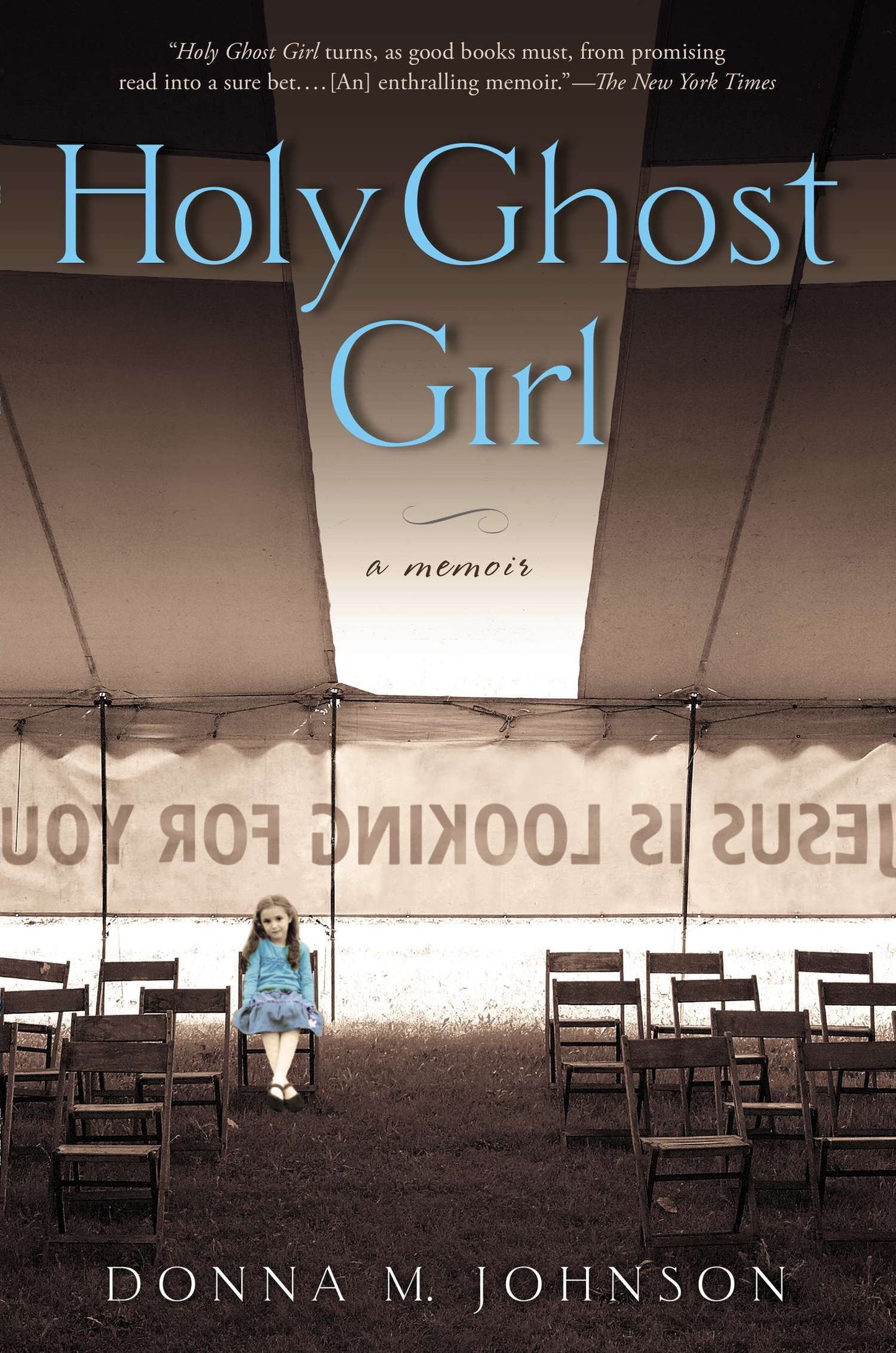 Holy Ghost Girl - A Memoir