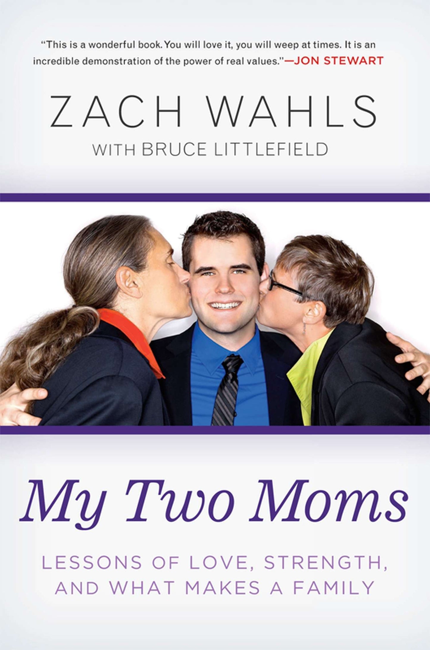 My Two Moms - Lessons of Love, Strength, and What Makes a Family
