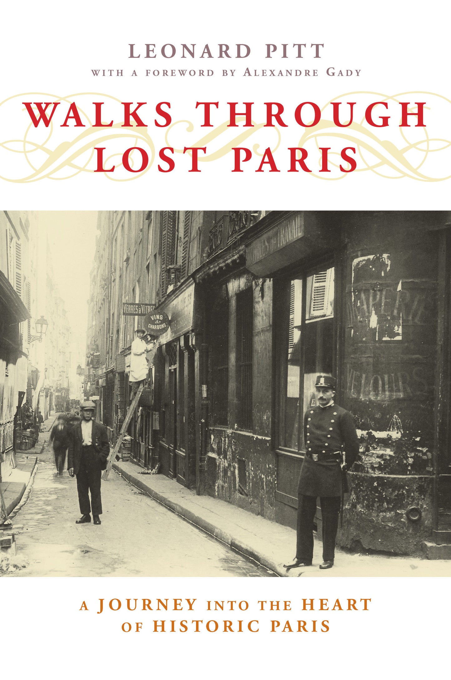 Walks Through Lost Paris - A Journey Into the Heart of Historic Paris