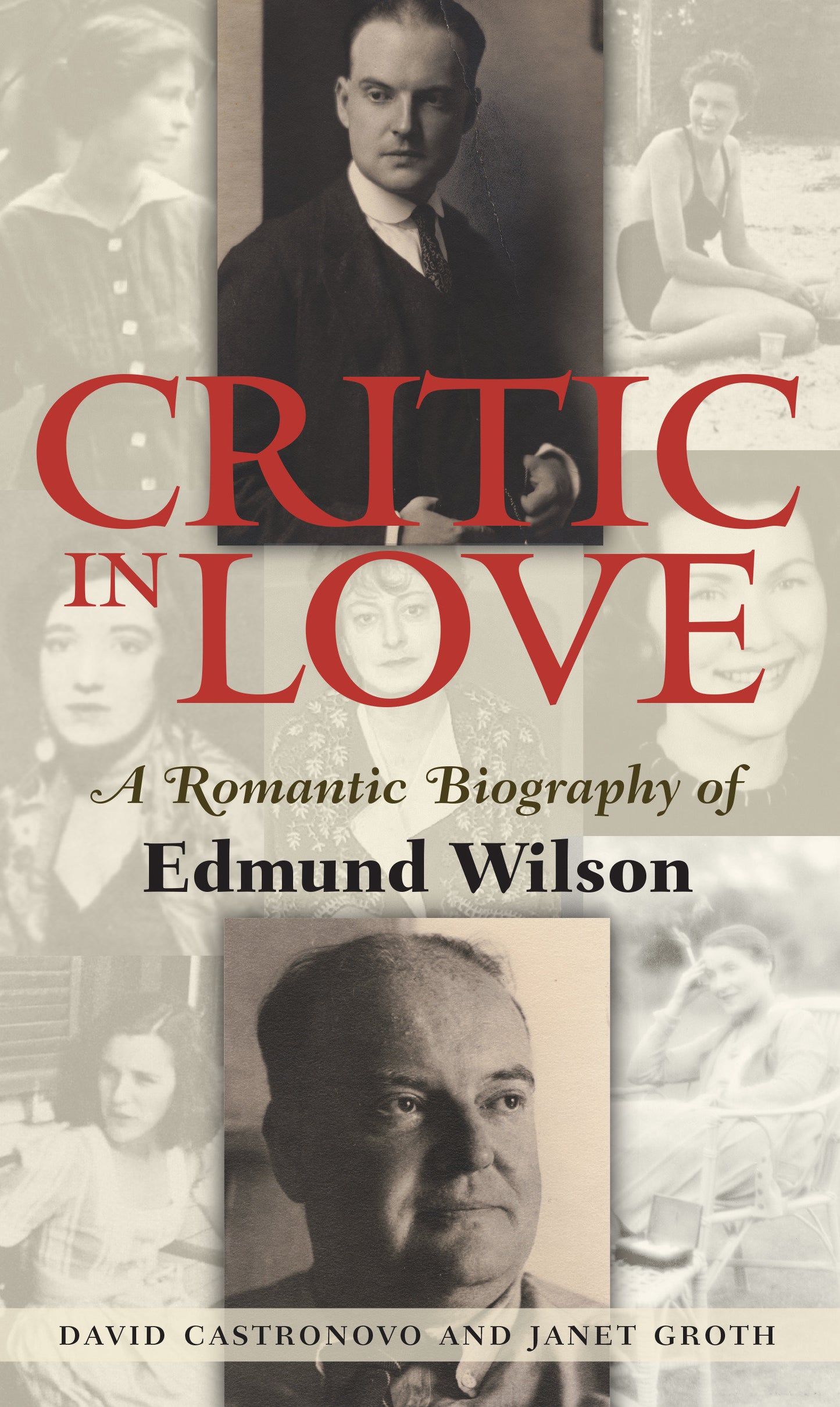Critic In Love - A Romantic Biography of Edmund Wilson