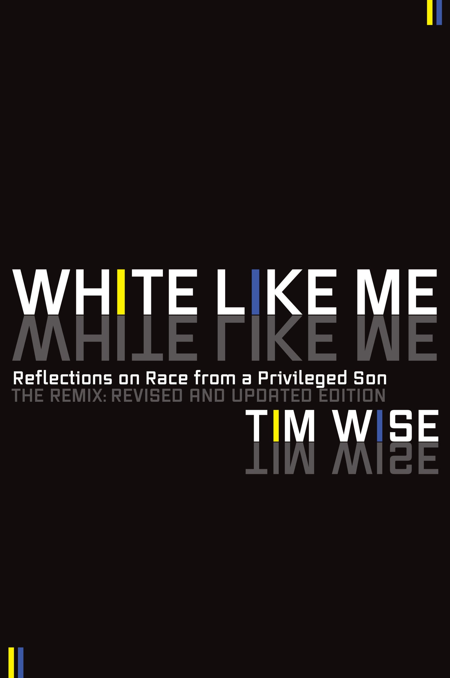 White Like Me - Reflections on Race from a Privileged Son