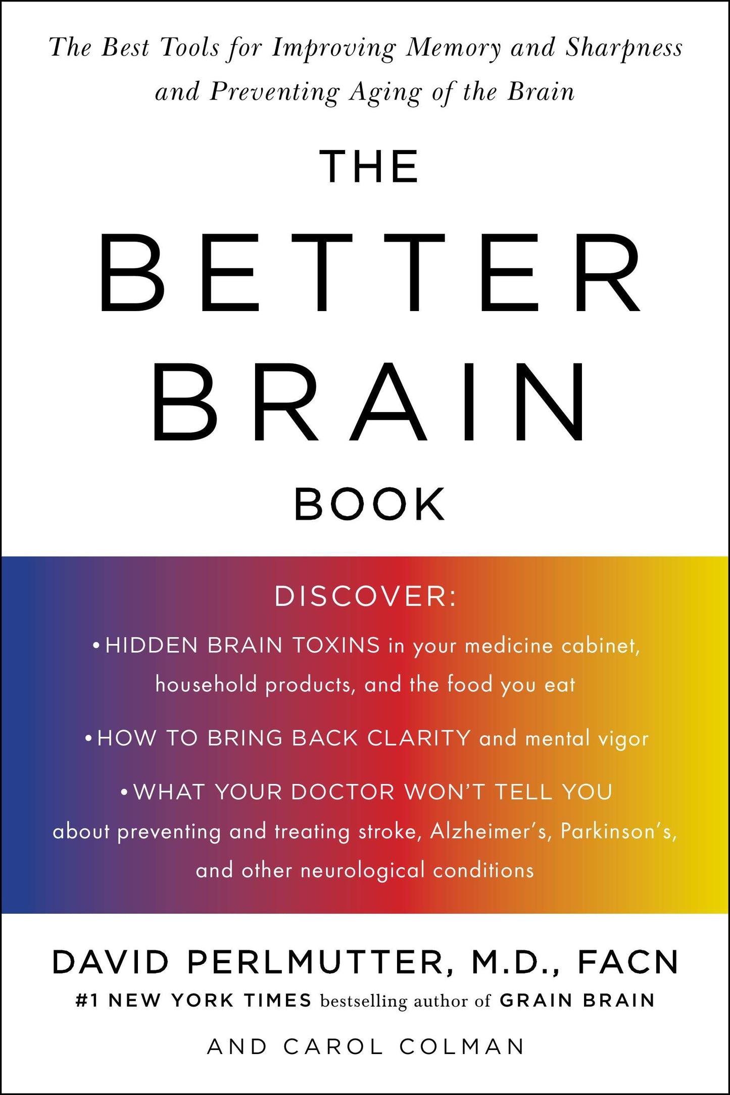 The Better Brain Book - The Best Tools for Improving Memory and Sharpness and Preventing Aging of the Brain