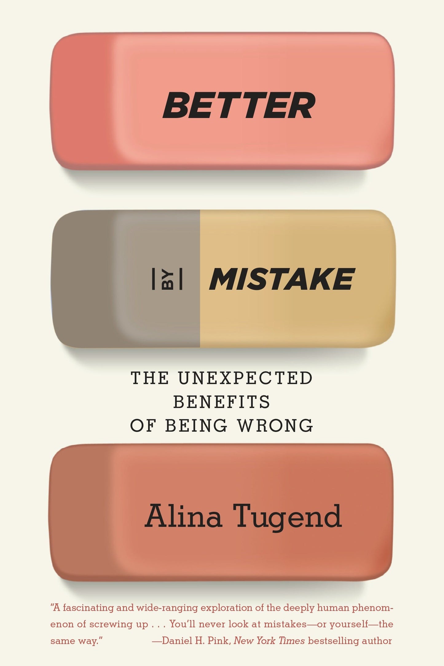 Better By Mistake - The Unexpected Benefits of Being Wrong