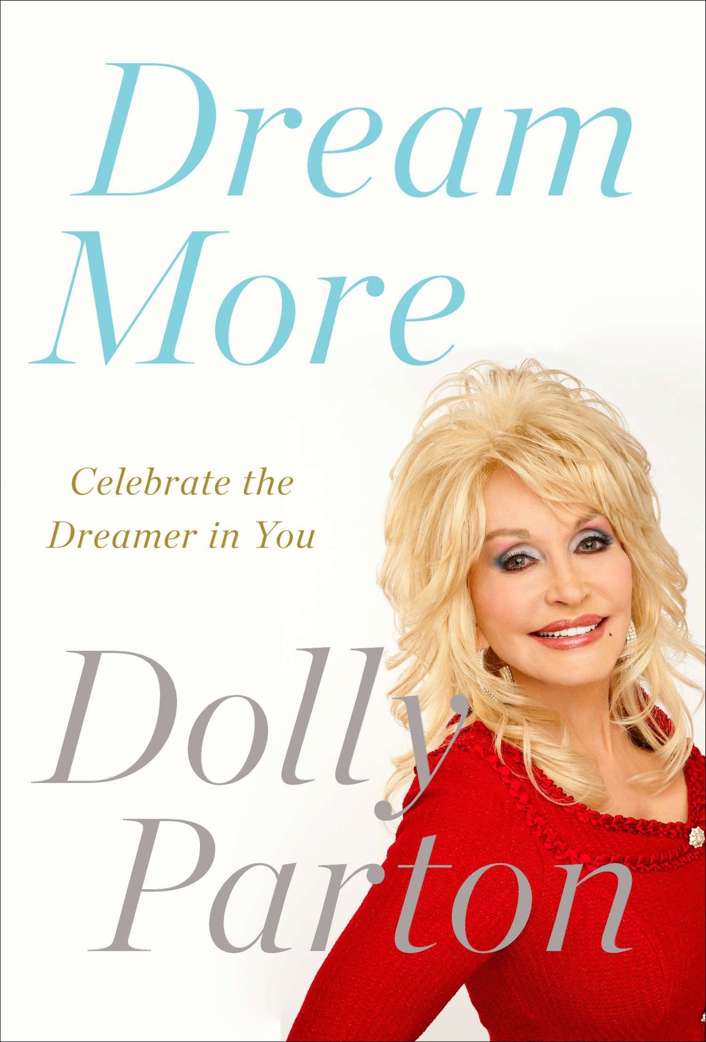 Dream More - Celebrate the Dreamer in You